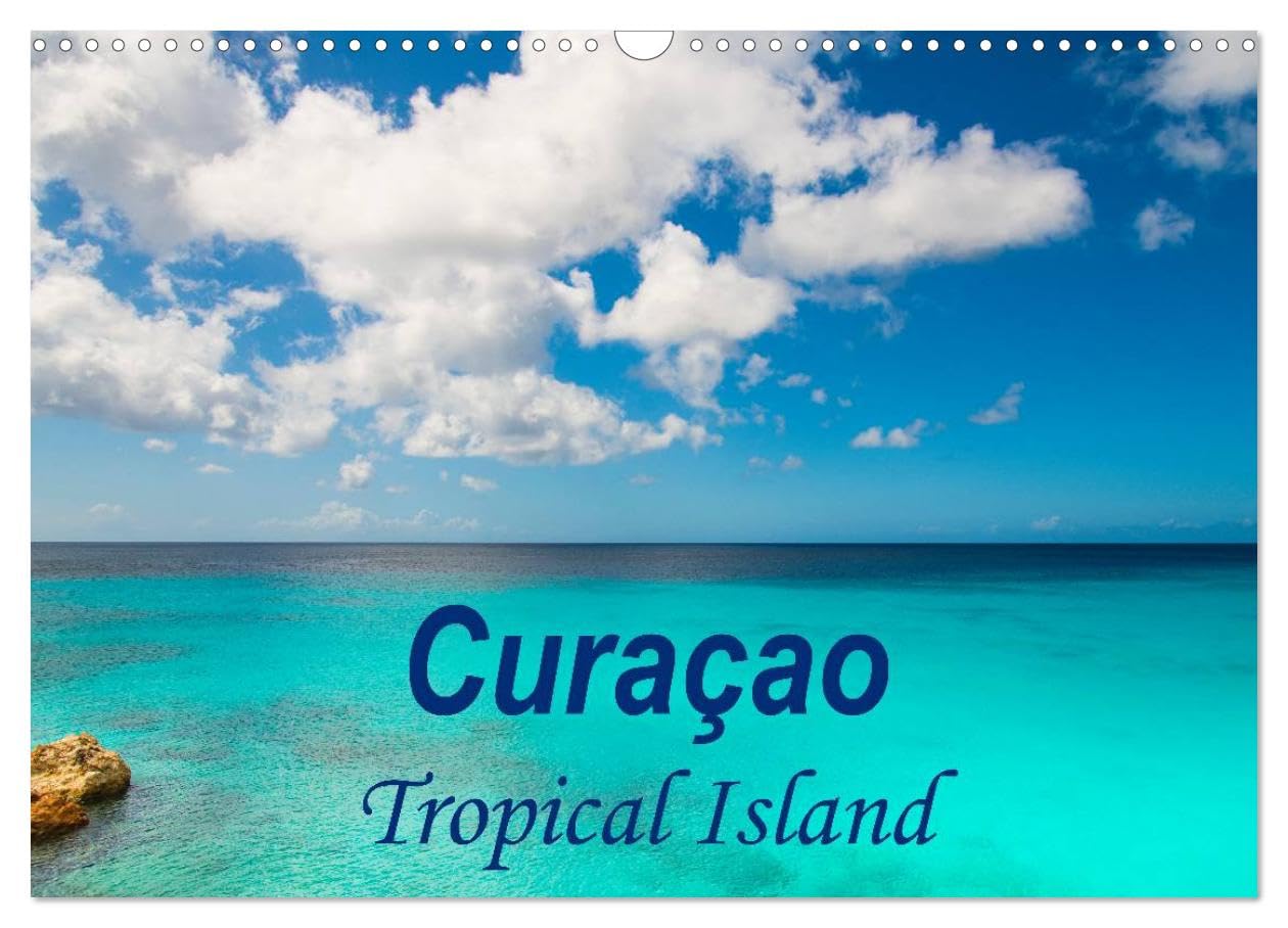 Curacao - Tropical Island (Wall Calendar 2026 DIN A3 landscape), CALVENDO 12 Month Wall Calendar: Find the beauty and diversity of the island of Curacao captured in beautiful photographs Leisure, Home & Garden