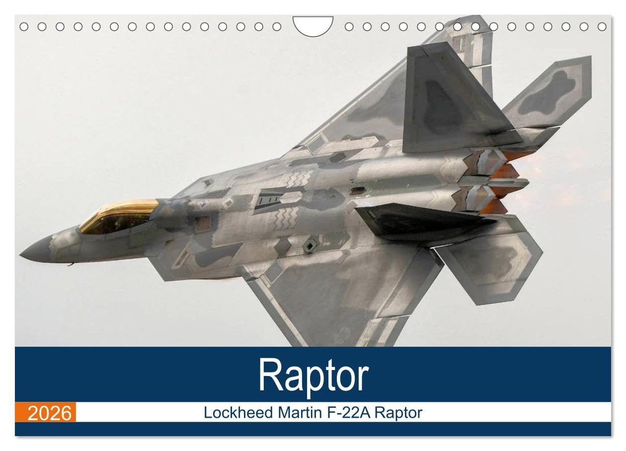 Lockheed Martin F-22A Raptor (Wall Calendar 2026 DIN A4 landscape), CALVENDO 12 Month Wall Calendar: Raptor - The most feared aircraft in the world. Books