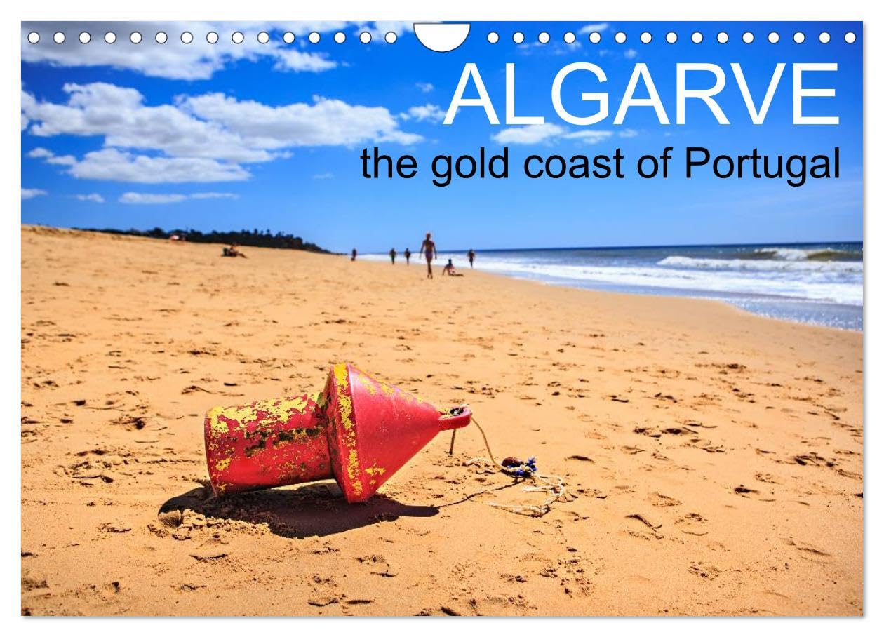 Algarve - the gold coast of Portugal (Wall Calendar 2026 DIN A4 landscape), CALVENDO 12 Month Wall Calendar: A photographic journey along the golden coast of south Portugal Leisure, Home & Garden