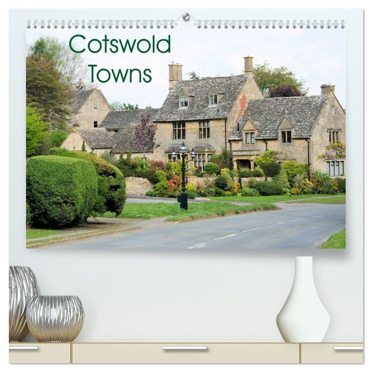 Cotswold Towns (High Quality Premium Wall Calendar 2026 DIN A2 landscape),CALVENDO 12 Month Wall Calendar: Views of some Cotswold Towns Leisure, Home & Garden