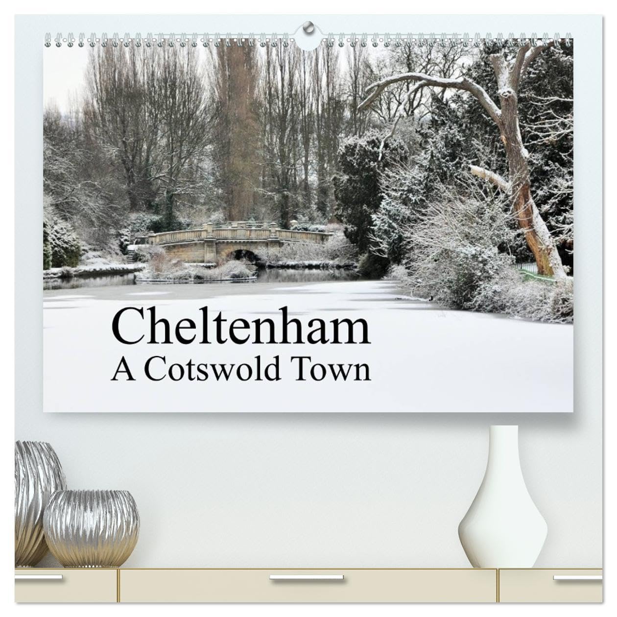 Cheltenham A Cotswold Town (High Quality Premium Wall Calendar 2026 DIN A2 landscape),CALVENDO 12 Month Wall Calendar: Images of Cheltenham Leisure, Home & Garden