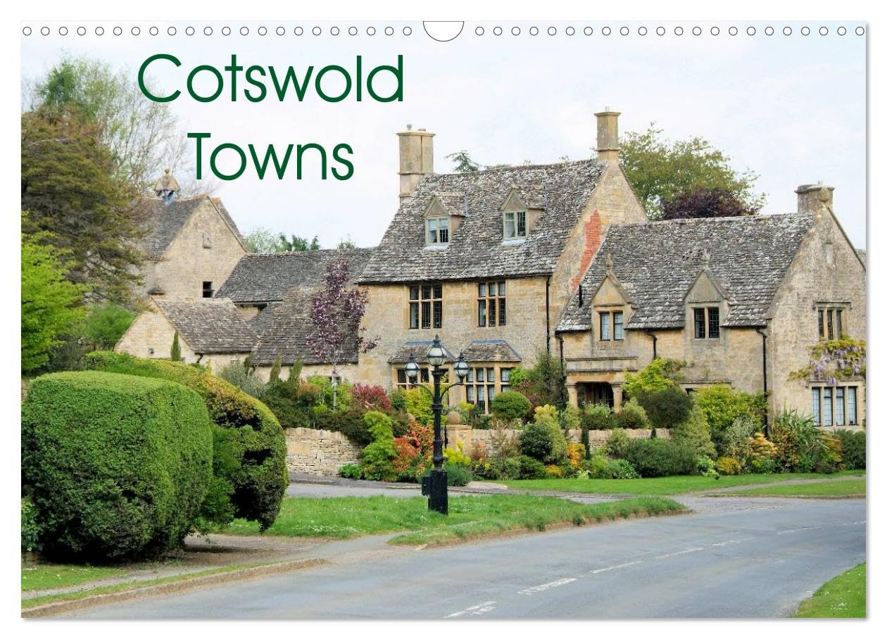 Cotswold Towns (Wall Calendar 2026 DIN A3 landscape), CALVENDO 12 Month Wall Calendar: Views of some Cotswold Towns Leisure, Home & Garden