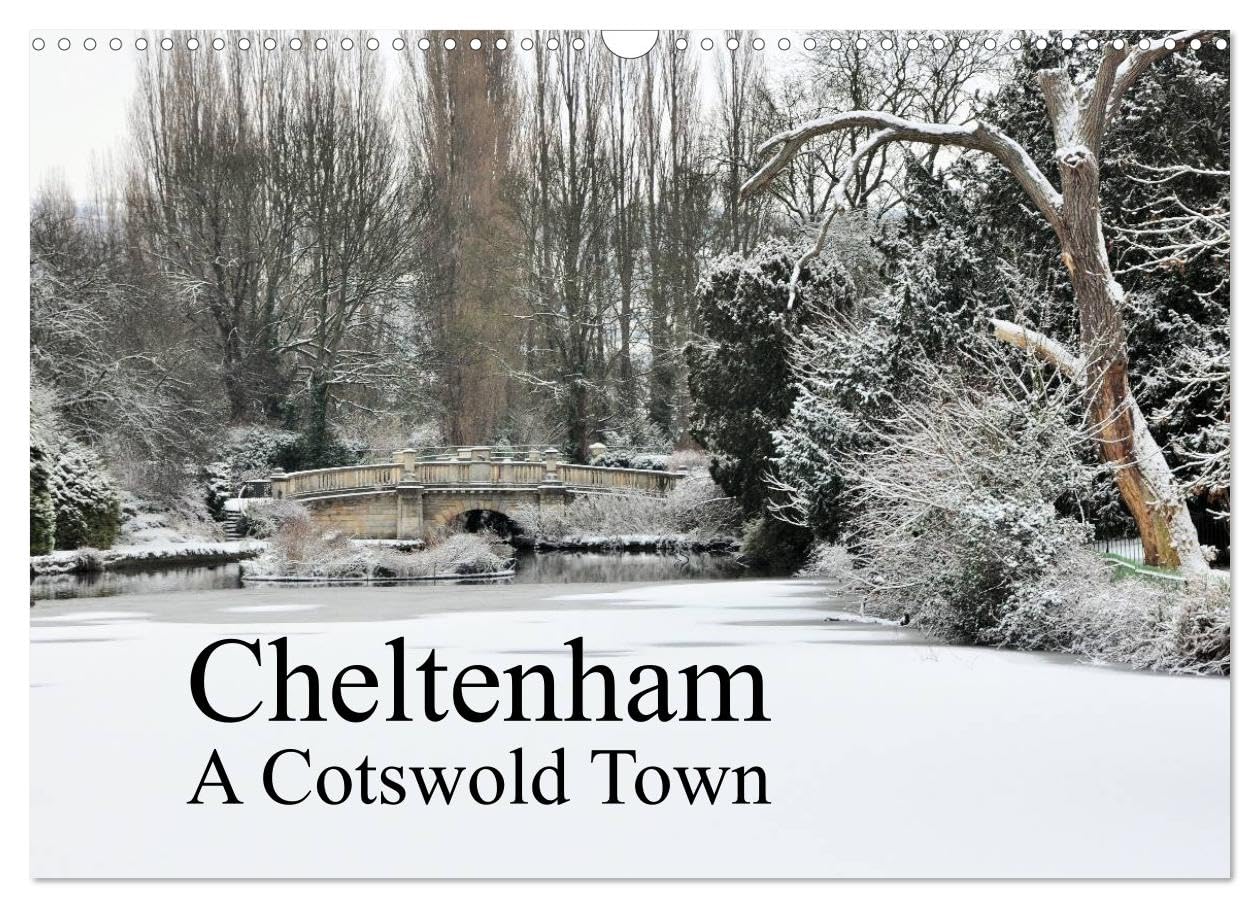 Cheltenham A Cotswold Town (Wall Calendar 2026 DIN A3 landscape), CALVENDO 12 Month Wall Calendar: Images of Cheltenham Leisure, Home & Garden