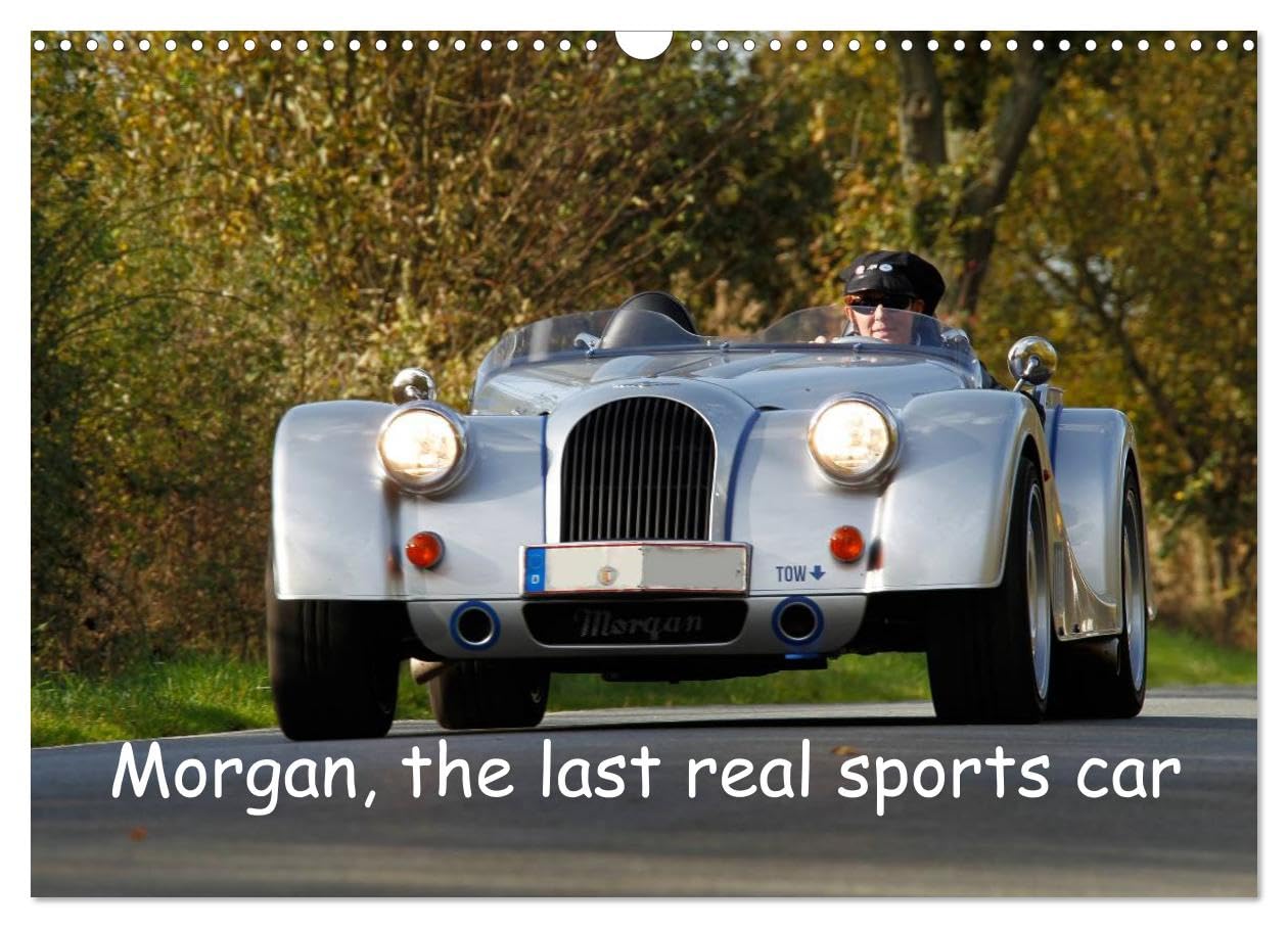 Morgan, the last real sports car (Wall Calendar 2026 DIN A3 landscape), CALVENDO 12 Month Wall Calendar: 13 images of beautiful historic and current Morgan cars Business, Finance & Career