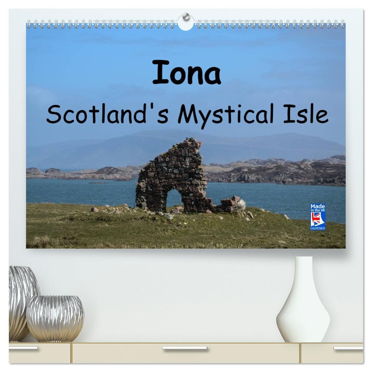 Iona Scotland's Mystical Isle (High Quality Premium Wall Calendar 2026 DIN A2 landscape),CALVENDO 12 Month Wall Calendar: Images of the island of Iona Leisure, Home & Garden