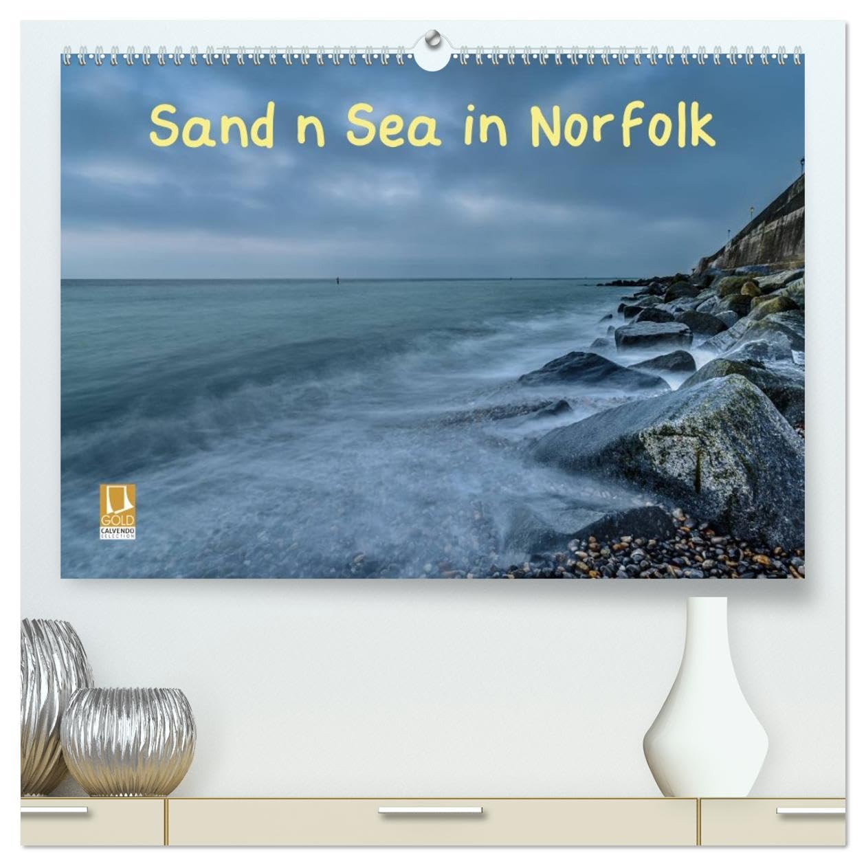Sand n Sea in Norfolk (High Quality Premium Wall Calendar 2026 DIN A2 landscape),CALVENDO 12 Month Wall Calendar: Landscapes of the Norfolk Coast Line Film, Art & Culture