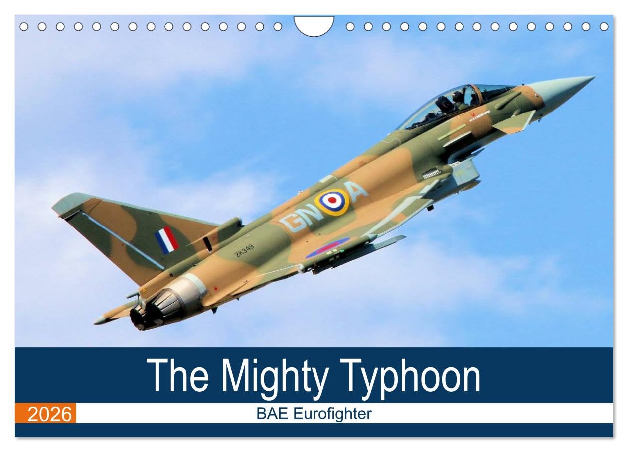 The Mighty Eurofighter Typhoon (Wall Calendar 2026 DIN A4 landscape), CALVENDO 12 Month Wall Calendar: Many faces of Typhoon Books