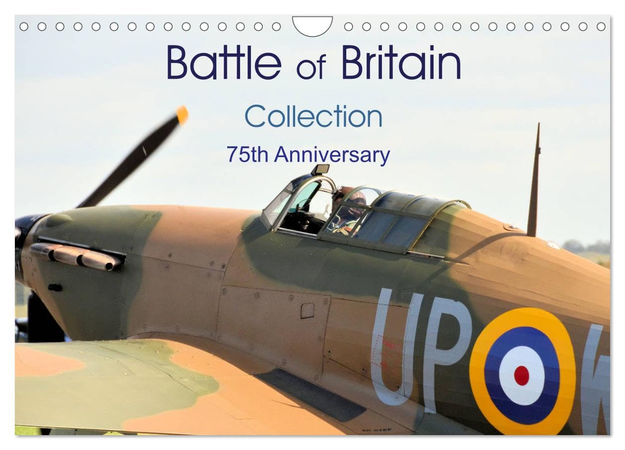 Battle of Britain collection 75th Anniversary (Wall Calendar 2026 DIN A4 landscape), CALVENDO 12 Month Wall Calendar: 75th Anniversary of Battle of Britain Books