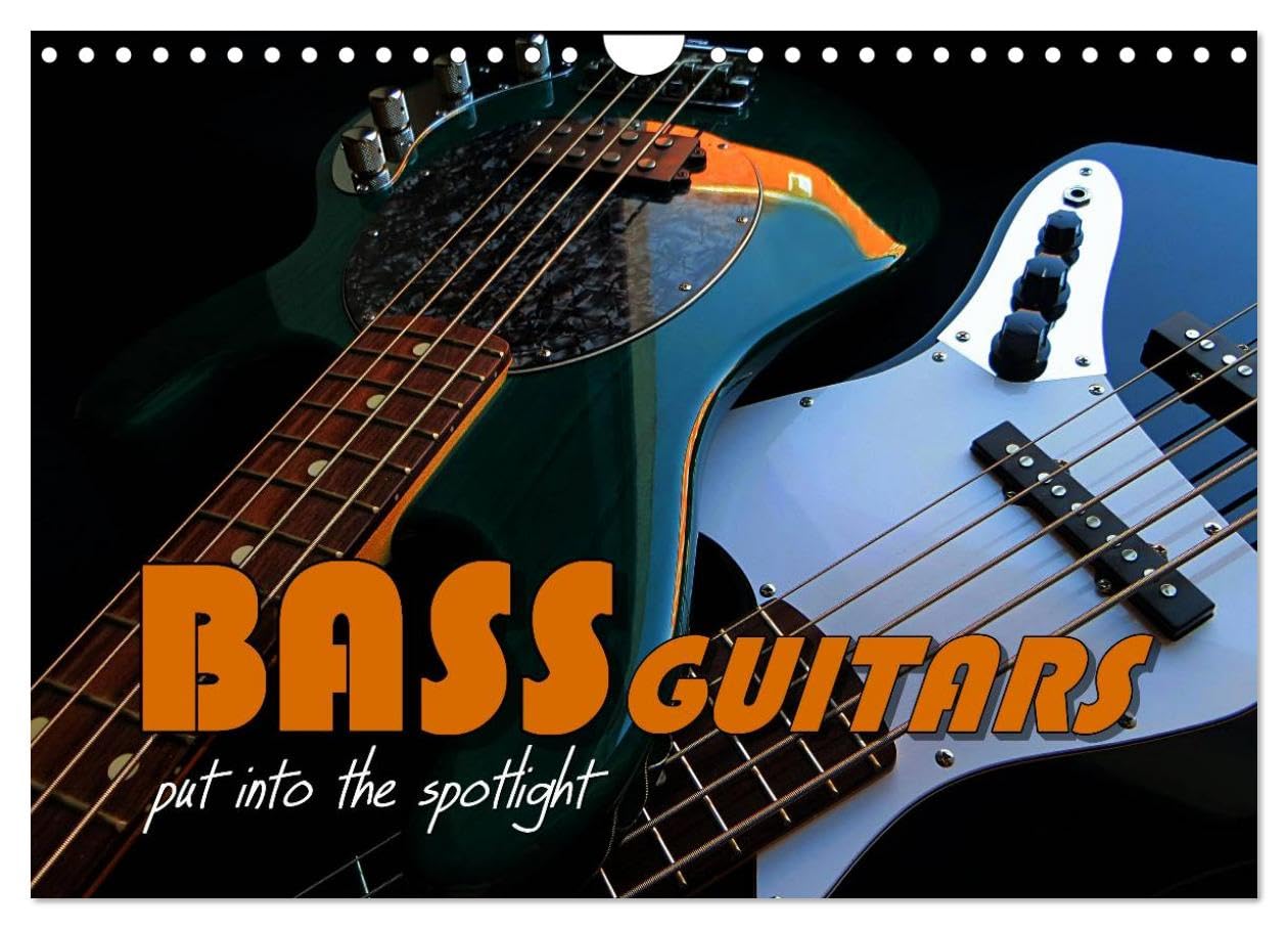 BASS GUITARS put into the spotlight (Wall Calendar 2026 DIN A4 landscape), CALVENDO 12 Month Wall Calendar: Popular electric bass guitars Film, Art & Culture