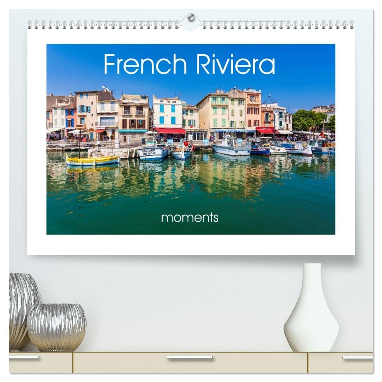 French Riviera moments (High Quality Premium Wall Calendar 2026 DIN A2 landscape),CALVENDO 12 Month Wall Calendar: The Cote d'Azur, in 13 fascinating photographs. Leisure, Home & Garden