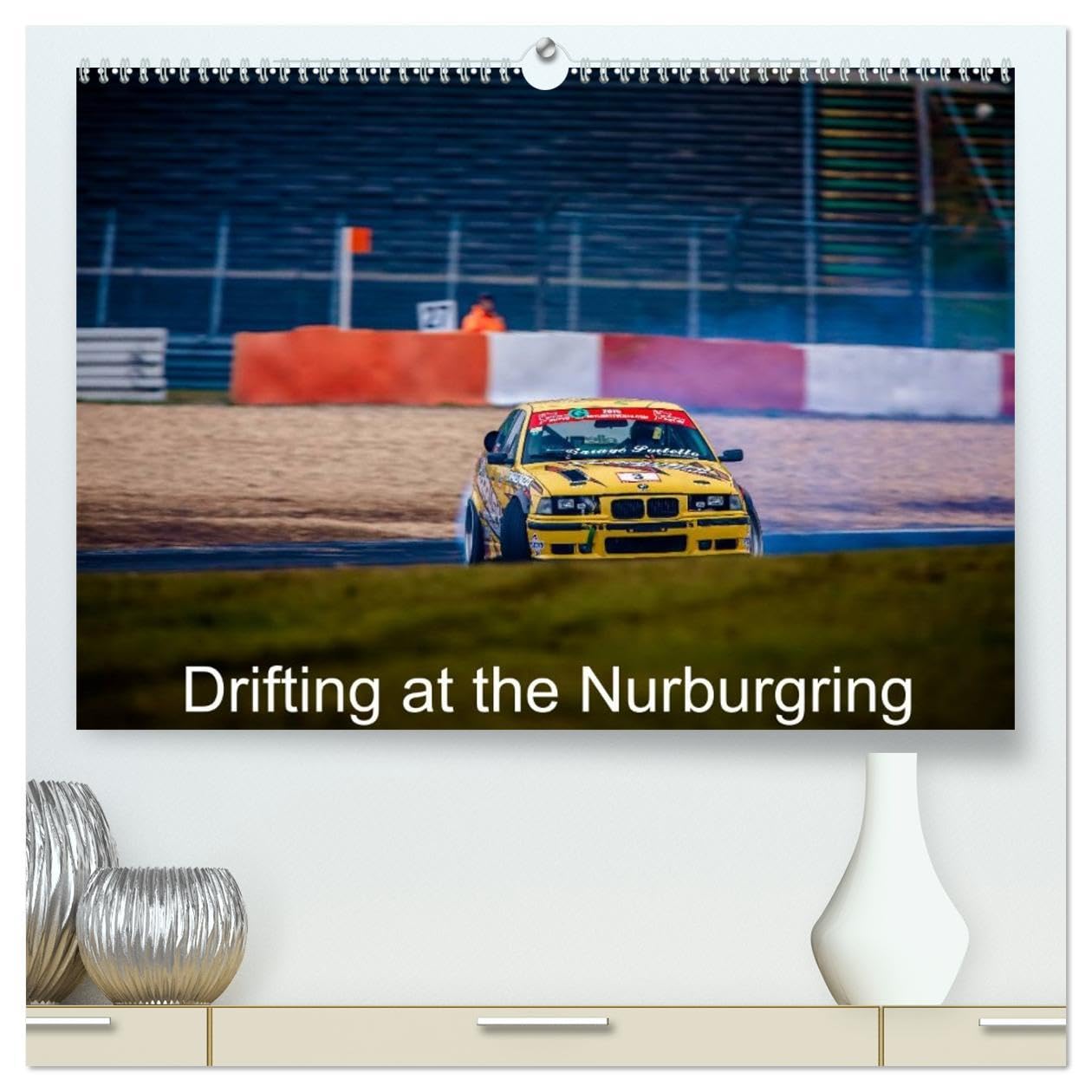 Drifting at the Nurburgring (High Quality Premium Wall Calendar 2026 DIN A2 landscape),CALVENDO 12 Month Wall Calendar: Calendar with photos from the Nurburgring drift cup Photography
