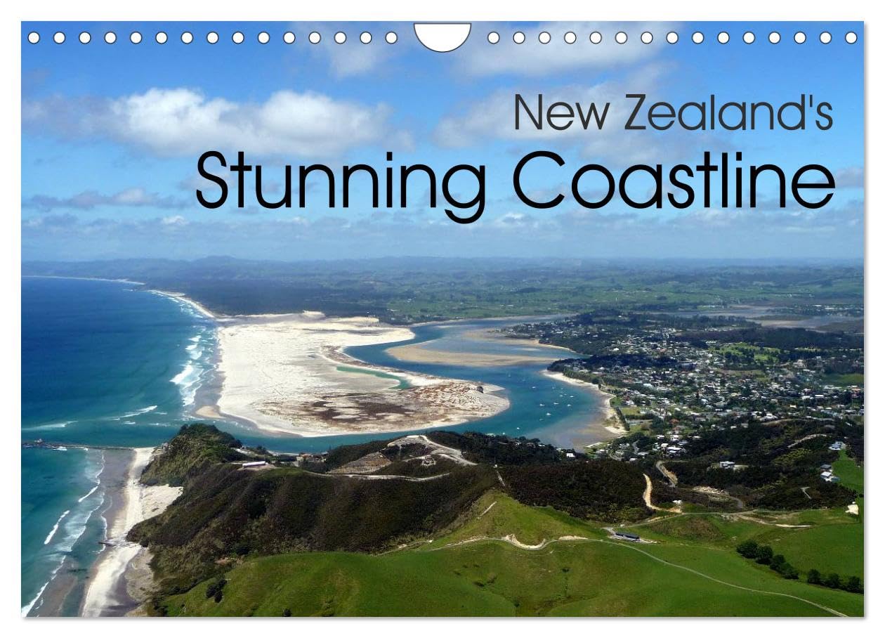 New Zealand's Stunning Coastline (Wall Calendar 2026 DIN A4 landscape), CALVENDO 12 Month Wall Calendar: Aerial pictures of the most beautiful coastlines of New Zealand Film, Art & Culture