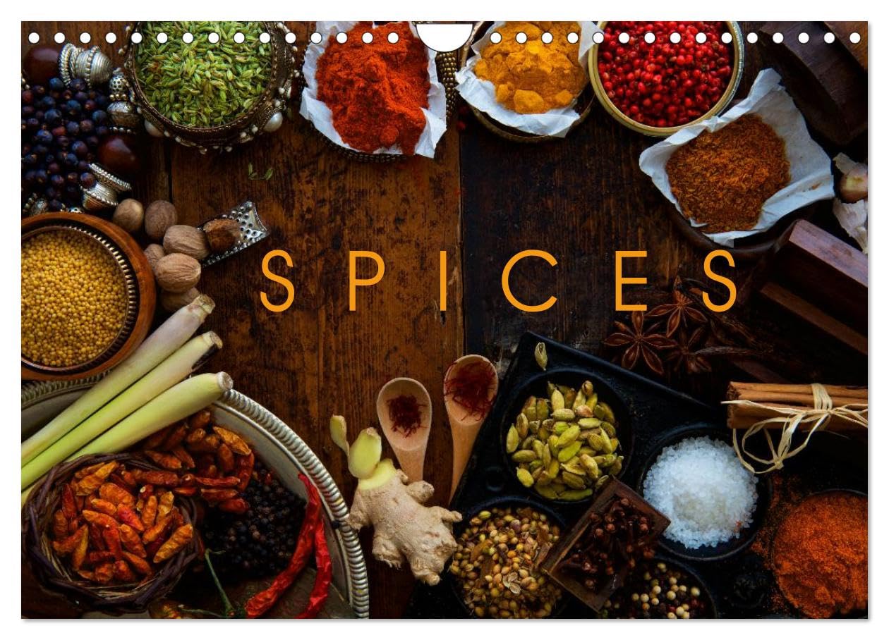 SPICES (Wall Calendar 2026 DIN A4 landscape), CALVENDO 12 Month Wall Calendar: The marvelous world of spices to suit every taste Leisure, Home & Garden