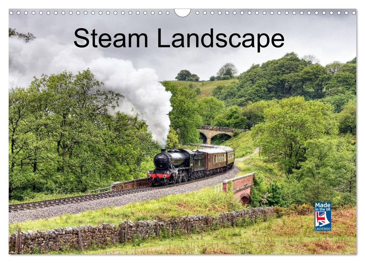 Steam Landscape (Wall Calendar 2026 DIN A3 landscape), CALVENDO 12 Month Wall Calendar: British steam locomotives pictured in beautiful landscapes at various locations around England Books