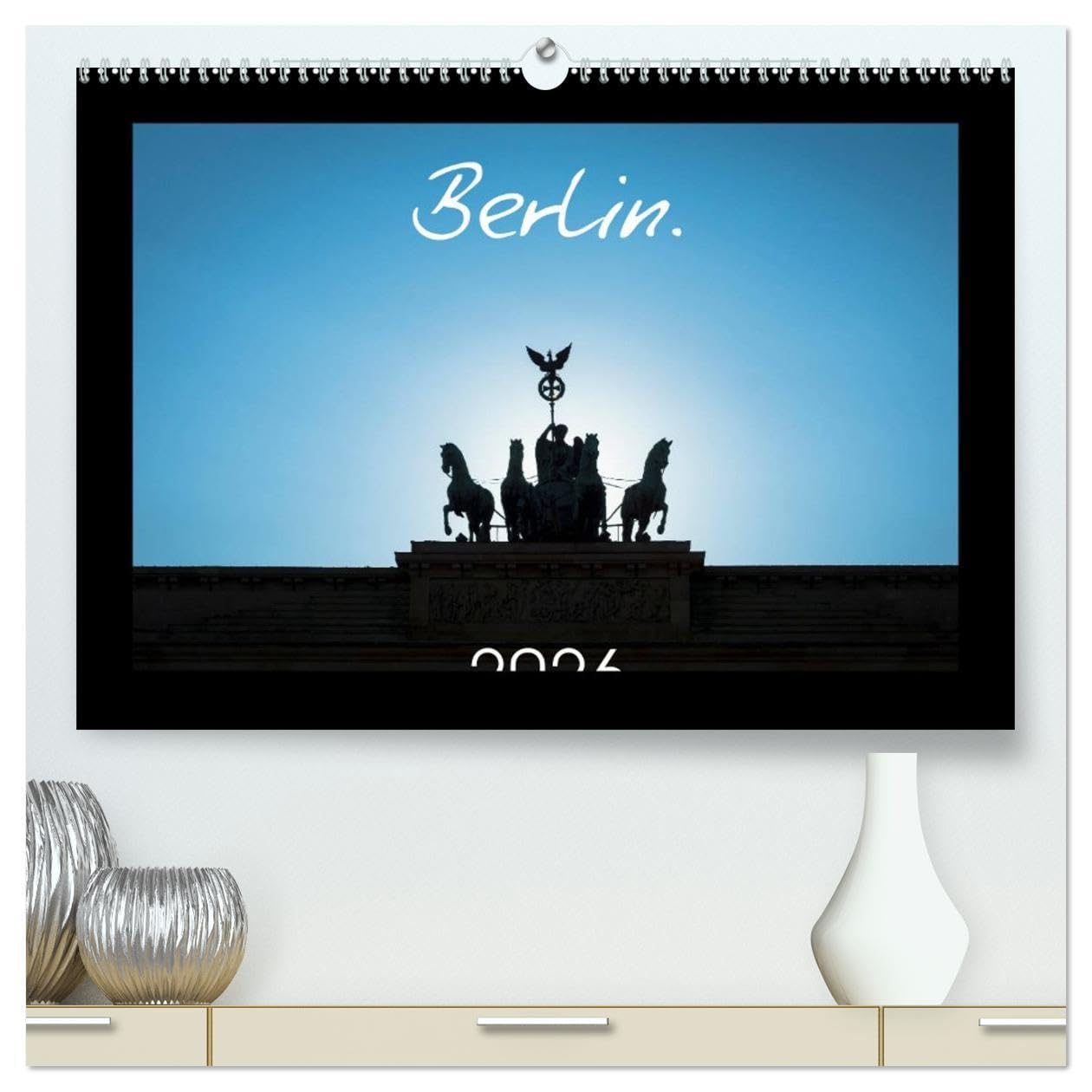 Berlin. 2026 (High Quality Premium Wall Calendar 2026 DIN A2 landscape),CALVENDO 12 Month Wall Calendar: Berlin - Through the Lens of a Photographer Leisure, Home & Garden
