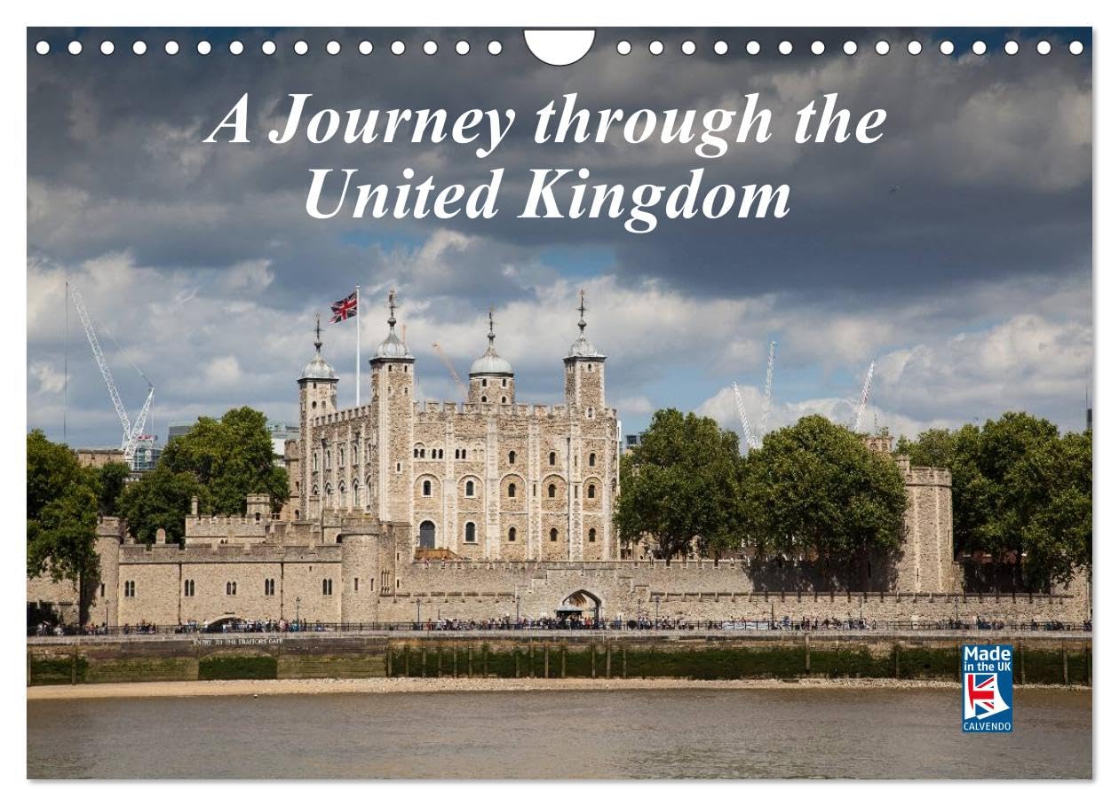 A Journey through the United Kingdom (Wall Calendar 2026 DIN A4 landscape), CALVENDO 12 Month Wall Calendar: A Journey through Great Britain from Scotland via Wales to London Books