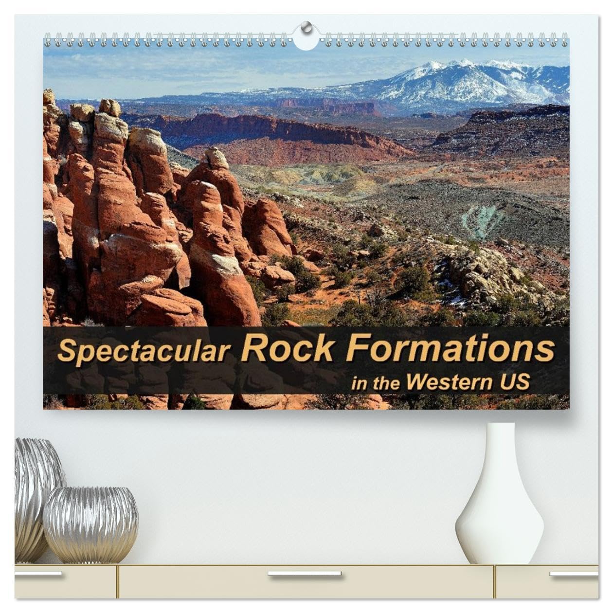Spectacular Rock Formations in the Western US (High Quality Premium Wall Calendar 2026 DIN A2 landscape),CALVENDO 12 Month Wall Calendar: Natural ... unique canyons and National Parks of the US Leisure, Home & Garden