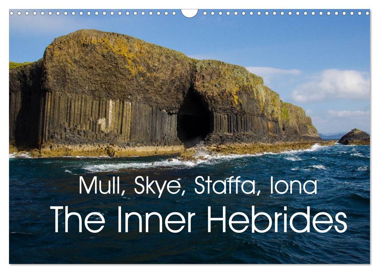 Mull, Staffa, Skye, Iona The Inner Hebrides (Wall Calendar 2026 DIN A3 landscape), CALVENDO 12 Month Wall Calendar: Landscapes of the Inner Hebrides Leisure, Home & Garden