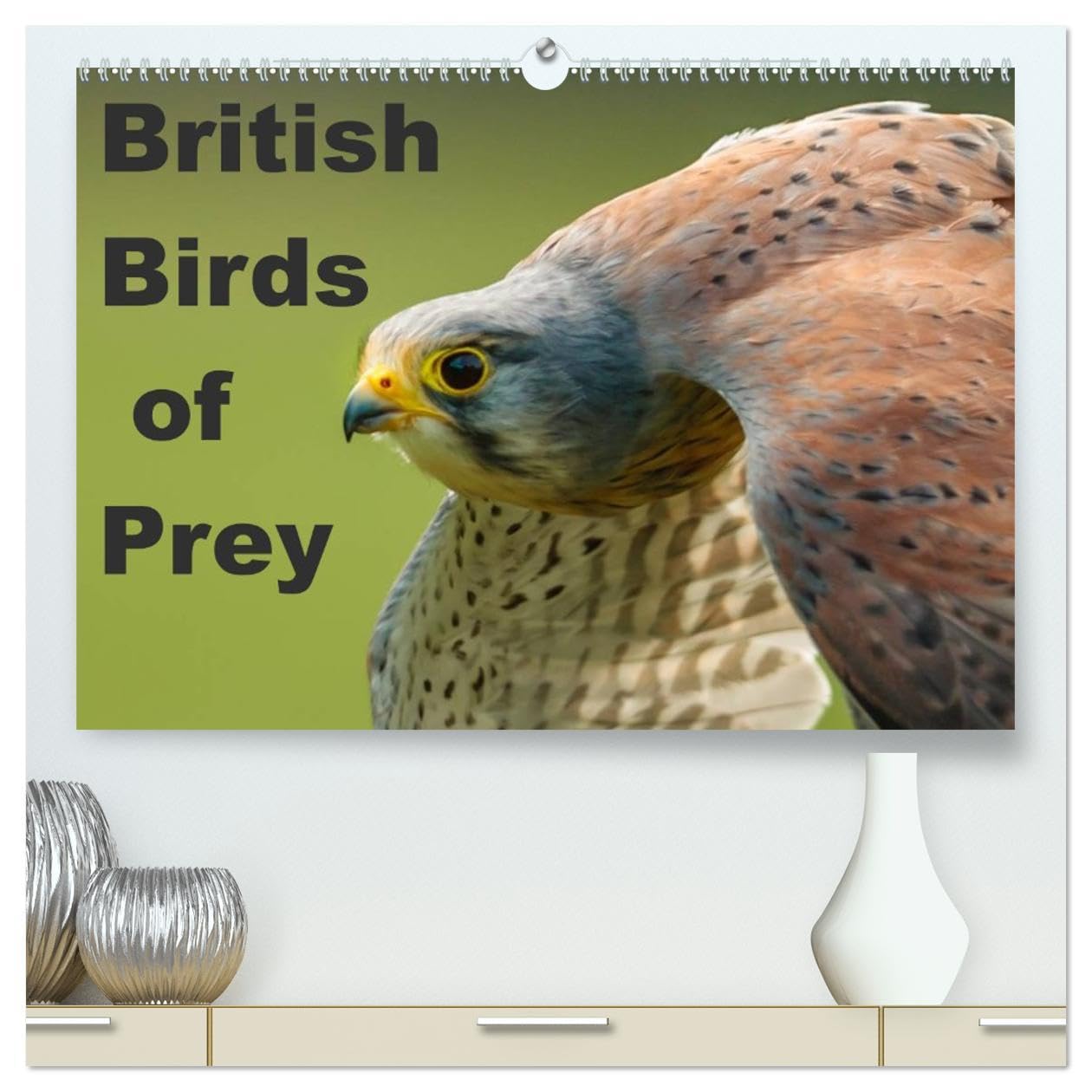 British Birds of Prey (High Quality Premium Wall Calendar 2026 DIN A2 landscape),CALVENDO 12 Month Wall Calendar: Birds of Prey found in the United Kingdom Natural Sciences