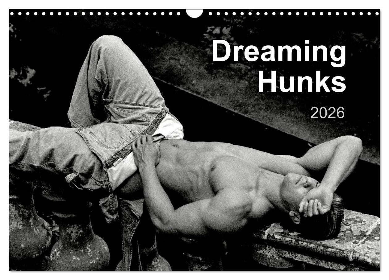 Dreaming Hunks 2026 (Wall Calendar 2026 DIN A3 landscape), CALVENDO 12 Month Wall Calendar: Handsome, dreaming and sleeping nude or semi-nude males ... and white erotic and artistic photographs. Social Sciences