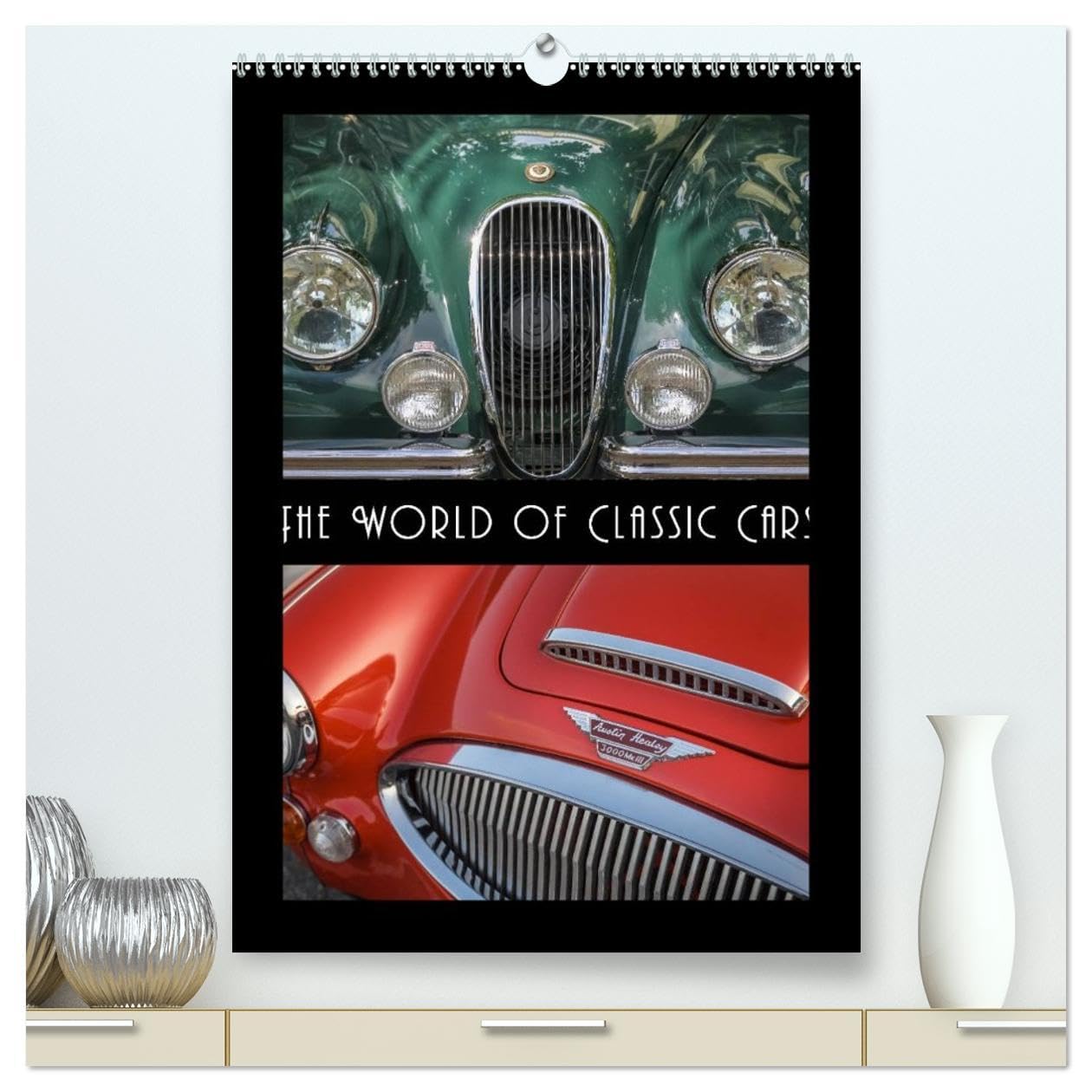 The World of Classic Cars (High Quality Premium Wall Calendar 2026 DIN A2 portrait),CALVENDO 12 Month Wall Calendar: Legends on four wheels - Famous classic cars Leisure, Home & Garden