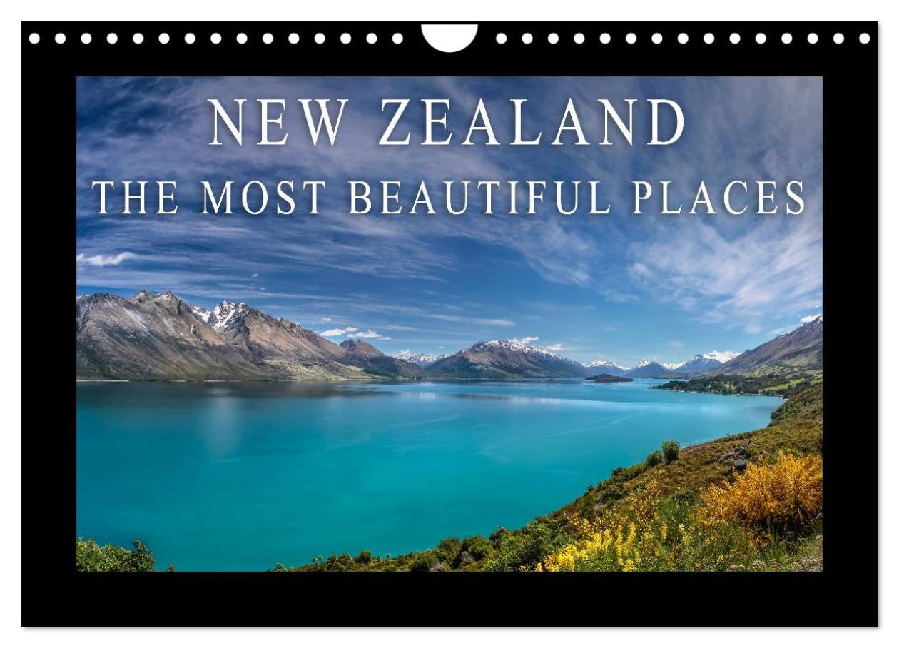 New Zealand - The most beautiful places (Wall Calendar 2026 DIN A4 landscape), CALVENDO 12 Month Wall Calendar: Let yourself be captivated by the magnificent landscapes of New Zealand. Film, Art & Culture