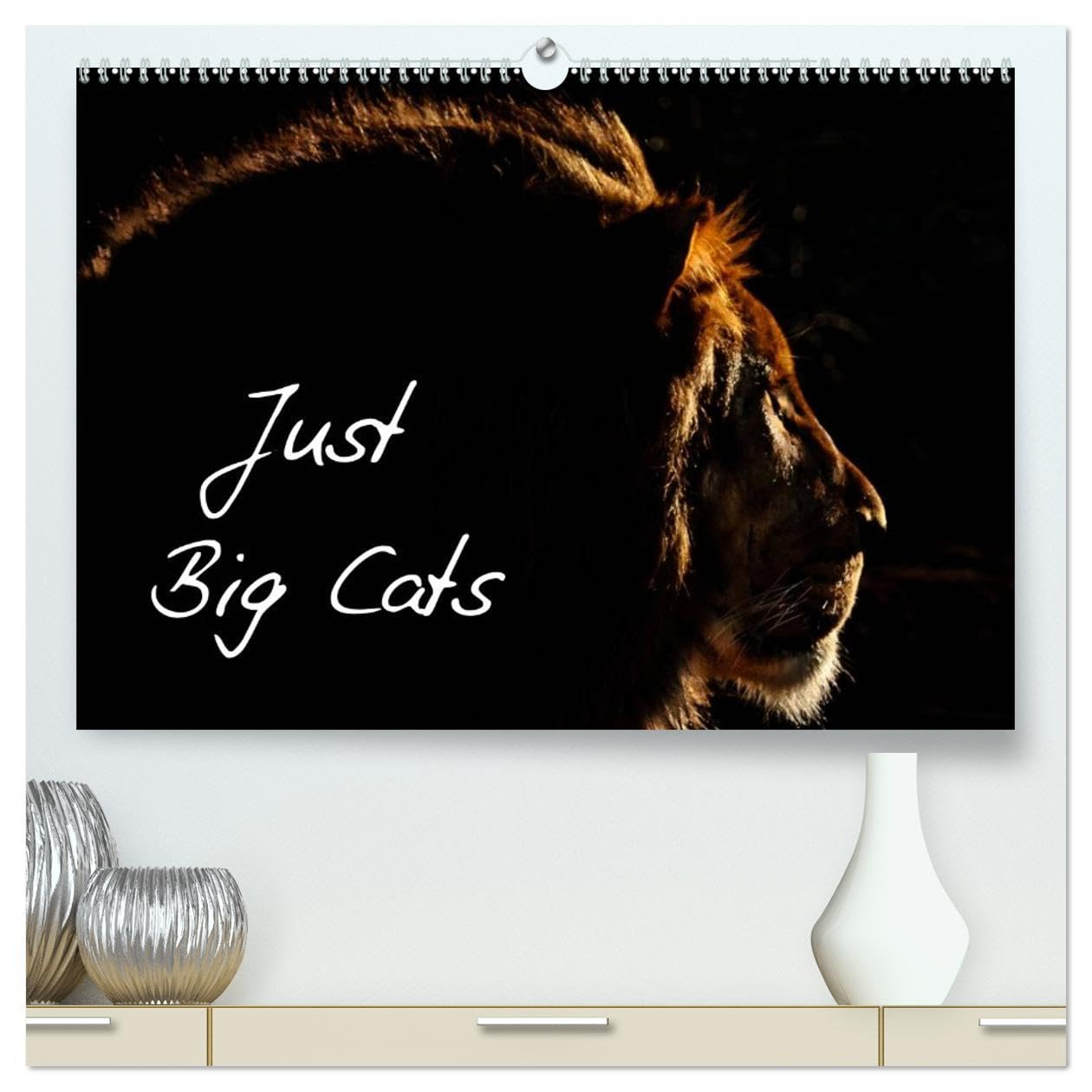 Just Big Cats (High Quality Premium Wall Calendar 2026 DIN A2 landscape),CALVENDO 12 Month Wall Calendar: Magnificent Felines from Around the World Natural Sciences