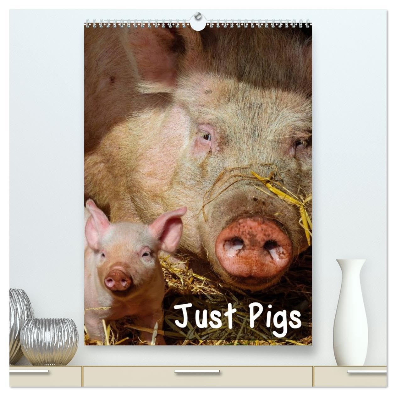 Just Pigs (High Quality Premium Wall Calendar 2026 DIN A2 portrait),CALVENDO 12 Month Wall Calendar: Images of Pigs and Piglets Natural Sciences