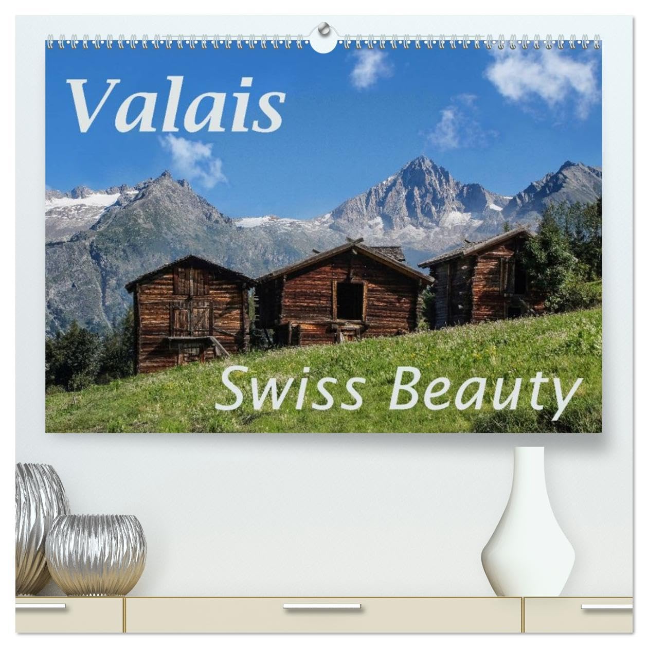 Valais Swiss Beauty (High Quality Premium Wall Calendar 2026 DIN A2 landscape),CALVENDO 12 Month Wall Calendar: Valais - a wonderful landscape Leisure, Home & Garden