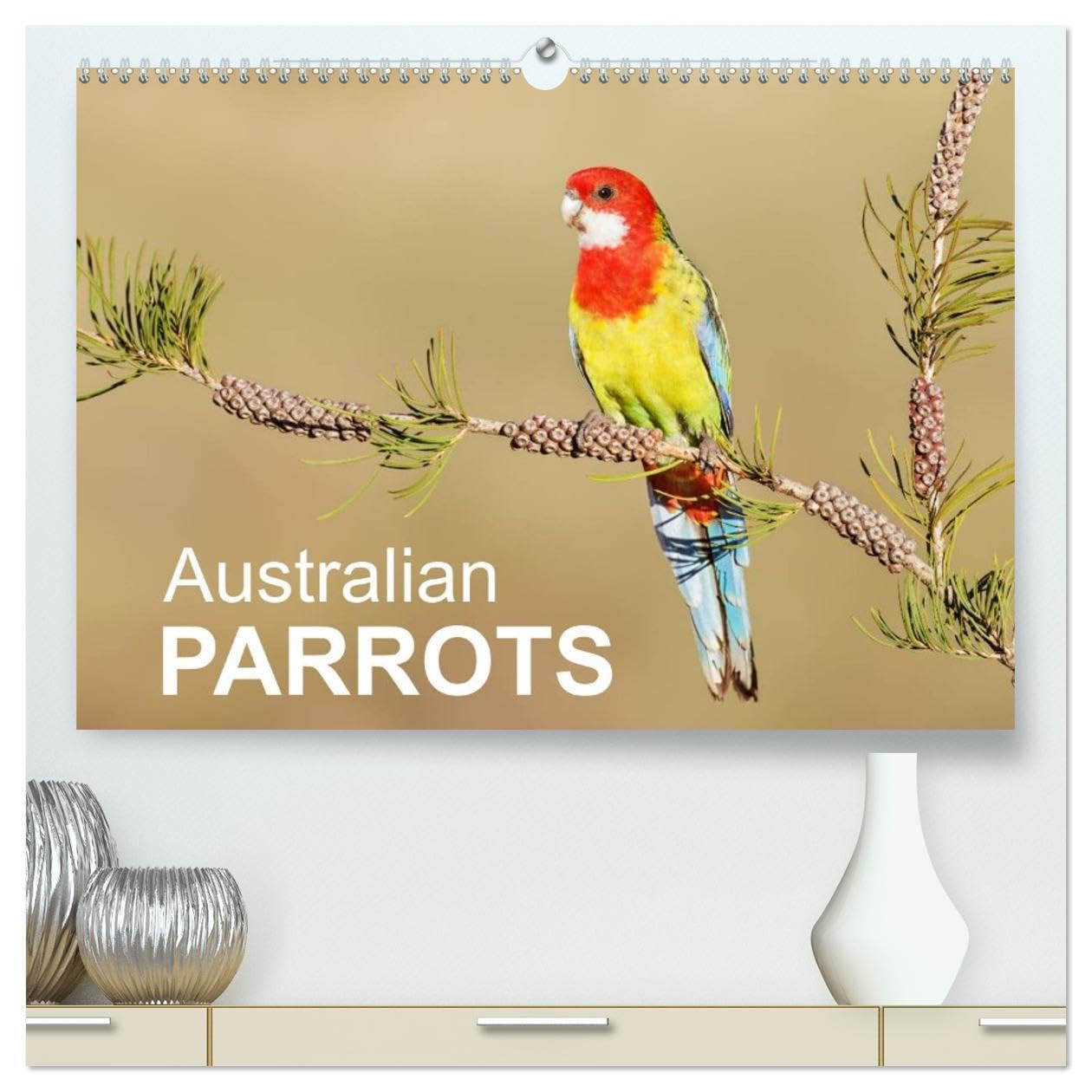 Australian Parrots (High Quality Premium Wall Calendar 2026 DIN A2 landscape),CALVENDO 12 Month Wall Calendar: Beautiful photographs of Australian Parrots Natural Sciences