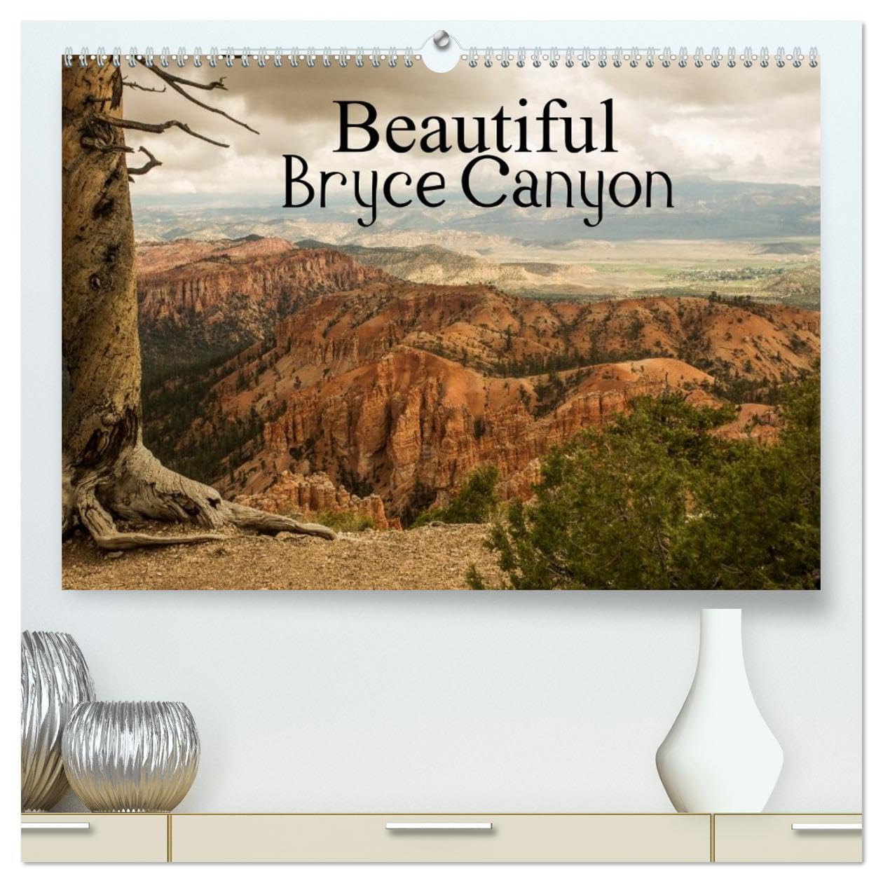 Beautiful Bryce Canyon (High Quality Premium Wall Calendar 2026 DIN A2 landscape),CALVENDO 12 Month Wall Calendar: Bryce Canyon - famous for its ... of the Paunsaugunt Plateau in southern Utah. Leisure, Home & Garden