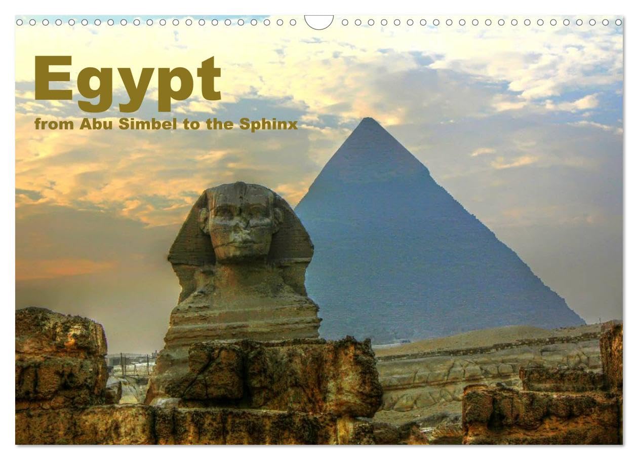 Egypt - from Abu Simbel to the Sphinx (Wall Calendar 2026 DIN A3 landscape), CALVENDO 12 Month Wall Calendar: The fascinating land of the Pharaohs. Leisure, Home & Garden