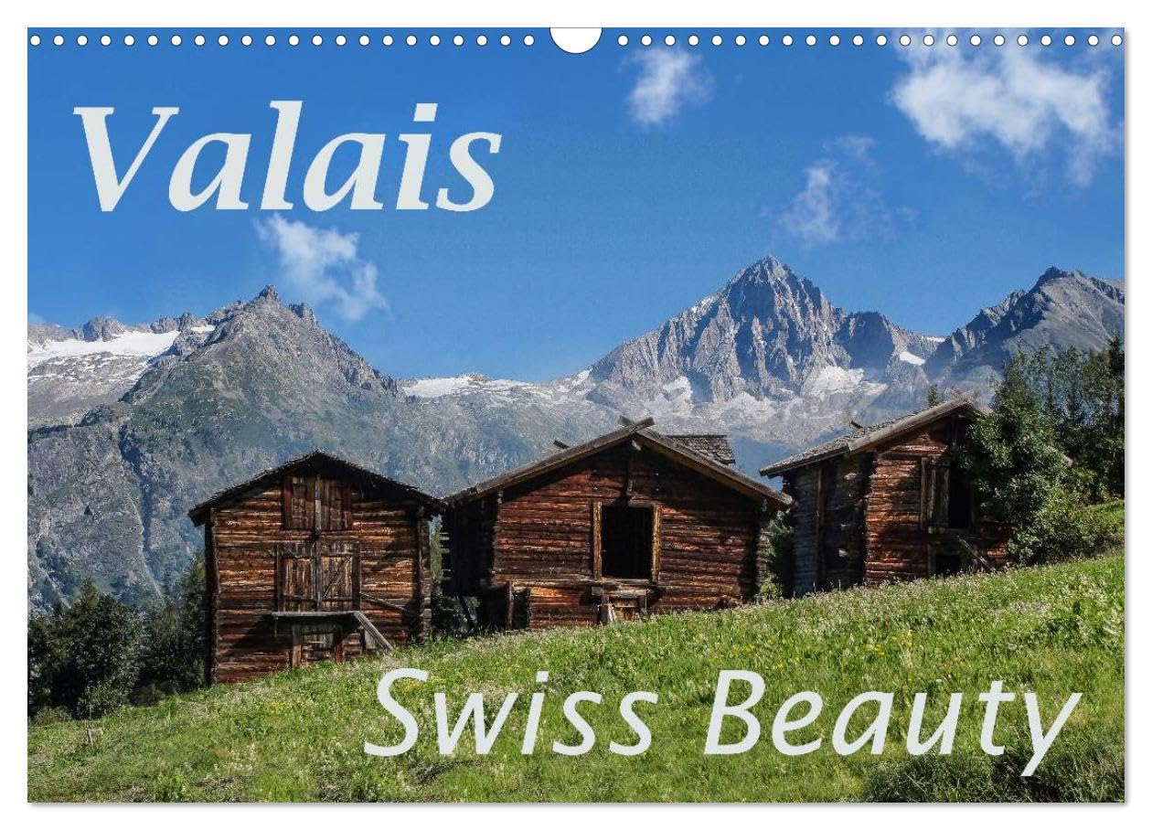Valais Swiss Beauty (Wall Calendar 2026 DIN A3 landscape), CALVENDO 12 Month Wall Calendar: Valais - a wonderful landscape Leisure, Home & Garden