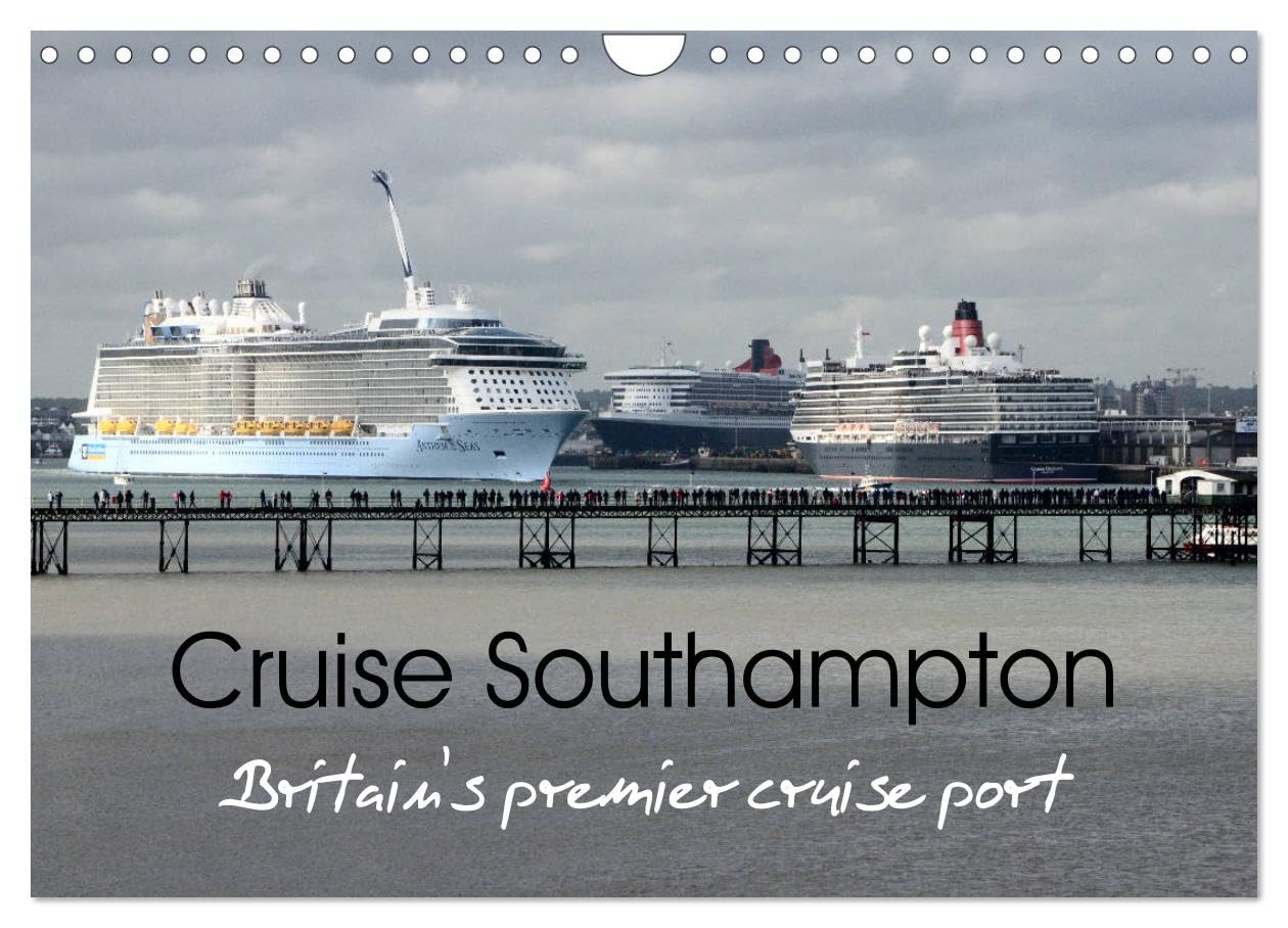 Cruise Southampton (Wall Calendar 2026 DIN A4 landscape), CALVENDO 12 Month Wall Calendar: Britain's premier cruise port Leisure, Home & Garden
