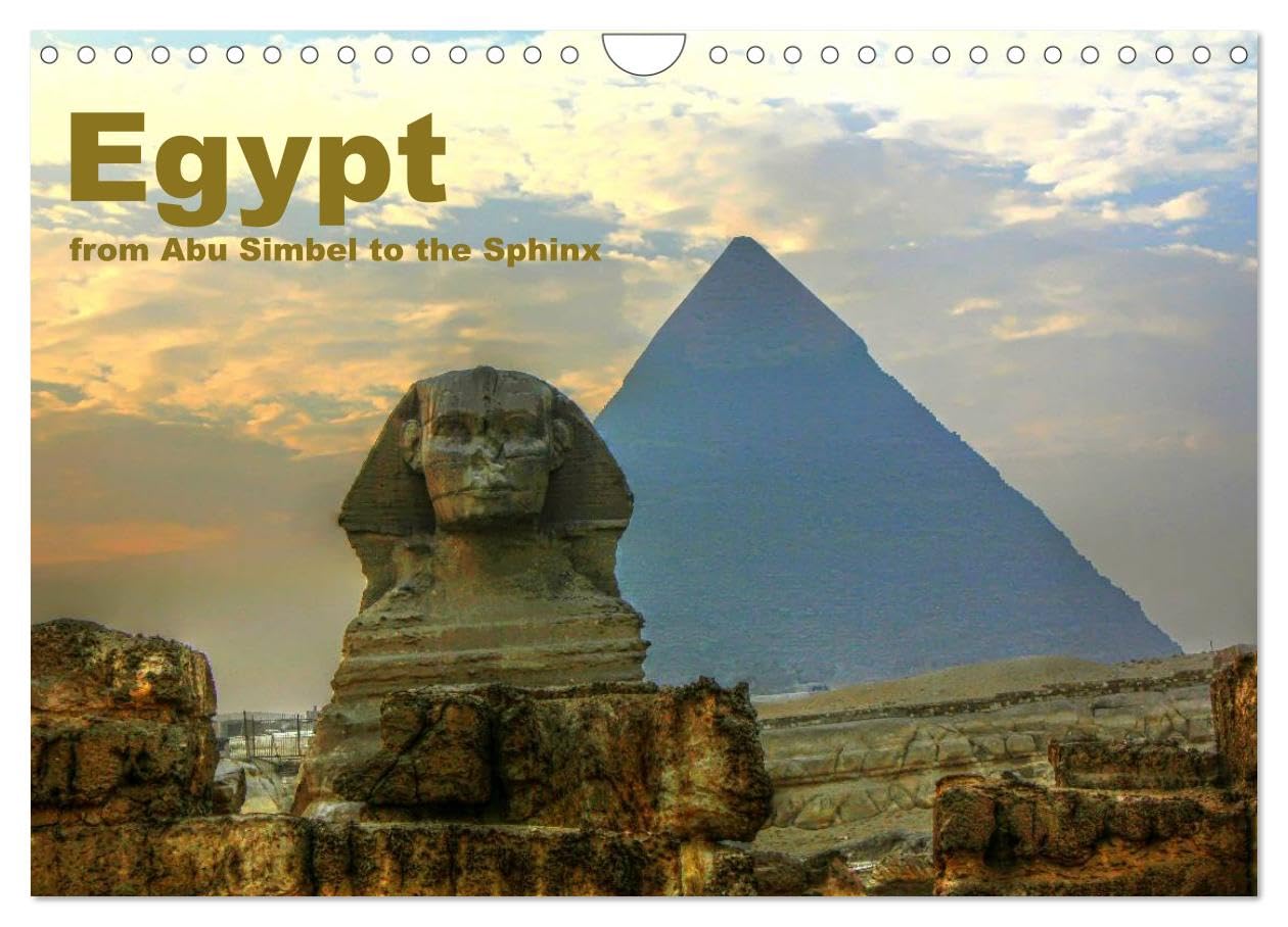 Egypt - from Abu Simbel to the Sphinx (Wall Calendar 2026 DIN A4 landscape), CALVENDO 12 Month Wall Calendar: The fascinating land of the Pharaohs. Leisure, Home & Garden