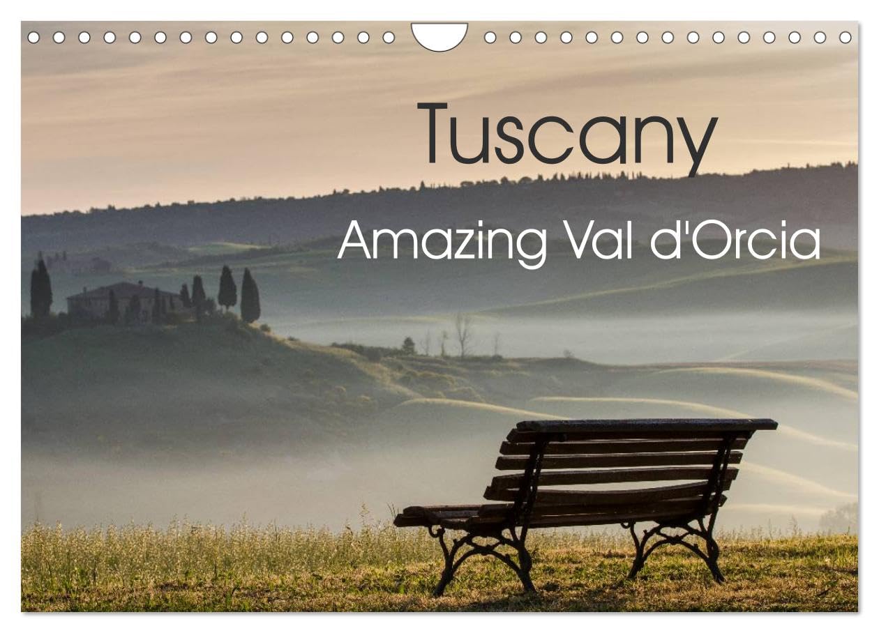 Tuscany Amazing Val d'Orcia (Wall Calendar 2026 DIN A4 landscape), CALVENDO 12 Month Wall Calendar: This calendar shows the beauty of Val d'Orcia, one of the most impressive places in Tuscany Books