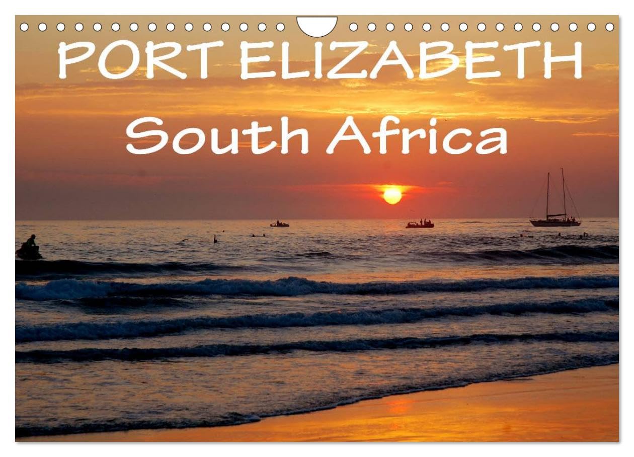 Port Elizabeth - South Africa (Wall Calendar 2026 DIN A4 landscape), CALVENDO 12 Month Wall Calendar: Photo impressions of Port Elizabeth, South Africa. The friendly city by the Indian Ocean. Leisure, Home & Garden