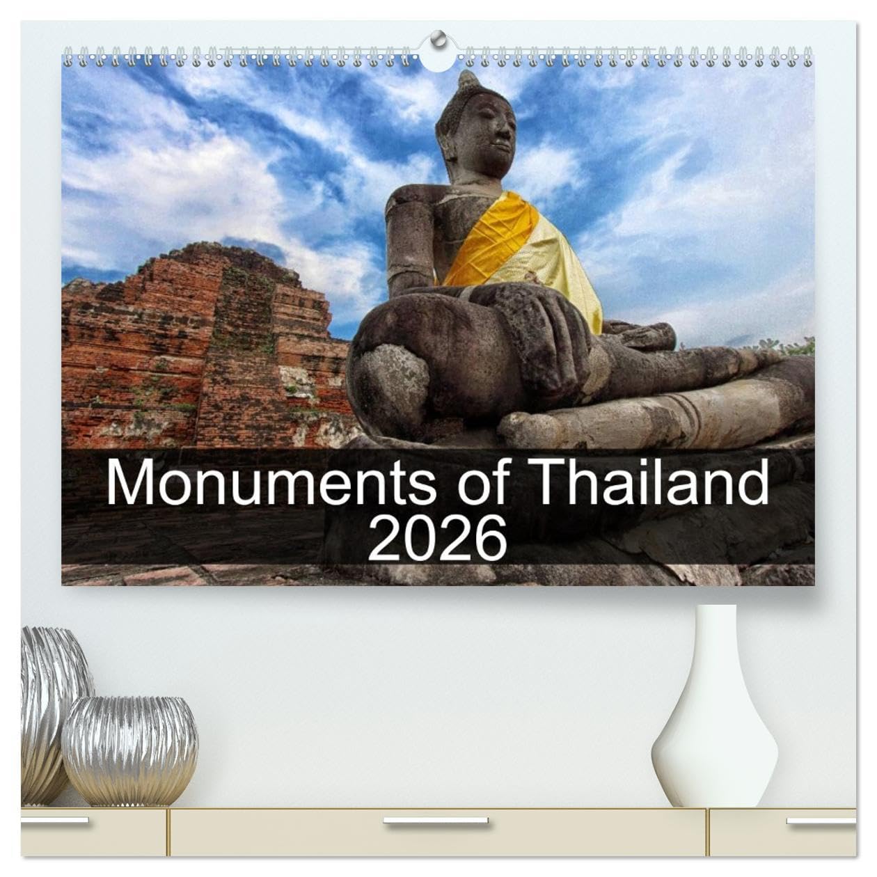 Monuments of Thailand 2026 (High Quality Premium Wall Calendar 2026 DIN A2 landscape),CALVENDO 12 Month Wall Calendar: The best photos from Wiki Loves ... largest photo competition on Wikipedia Books