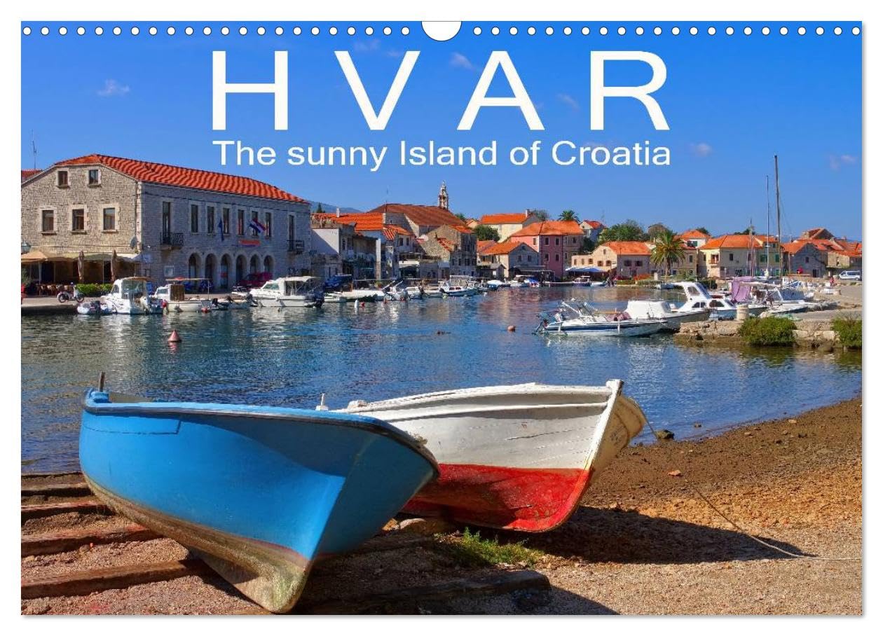 Hvar The sunny Island of Croatia (Wall Calendar 2026 DIN A3 landscape), CALVENDO 12 Month Wall Calendar: A picturesque island in the Adriatic Sea Leisure, Home & Garden