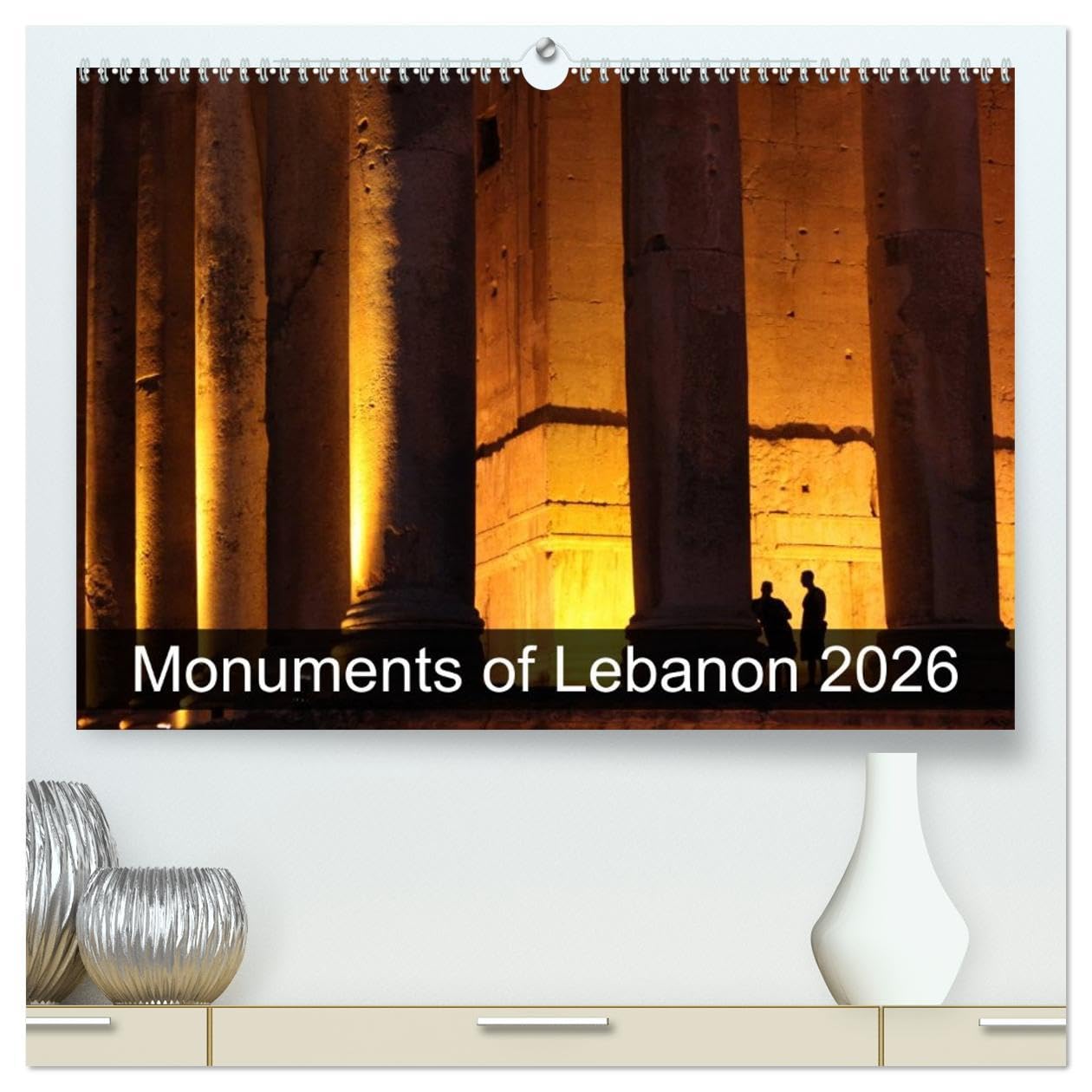Monuments of Lebanon 2026 (High Quality Premium Wall Calendar 2026 DIN A2 landscape),CALVENDO 12 Month Wall Calendar: The best photos from Wiki Loves ... largest photo competition on Wikipedia Books