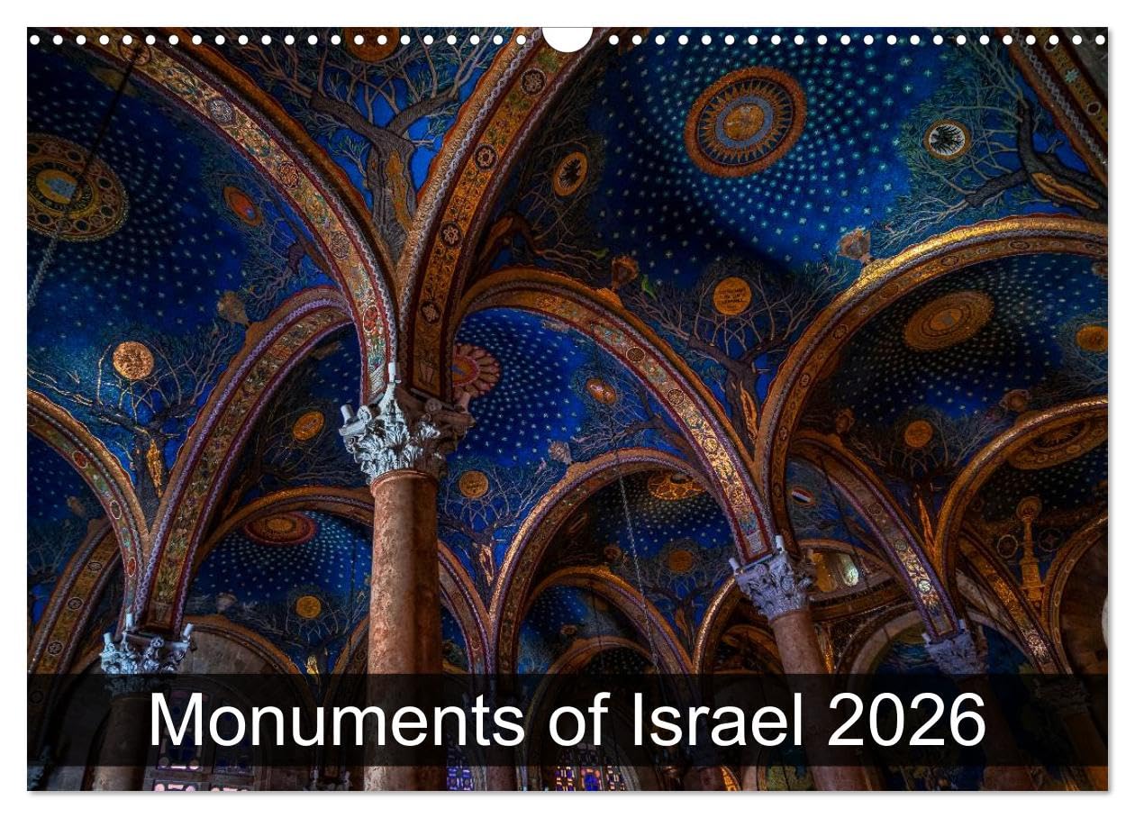 Monuments of Israel 2026 (Wall Calendar 2026 DIN A3 landscape), CALVENDO 12 Month Wall Calendar: The best photos from Wiki Loves Monuments, the world's largest photo competition on Wikipedia Books