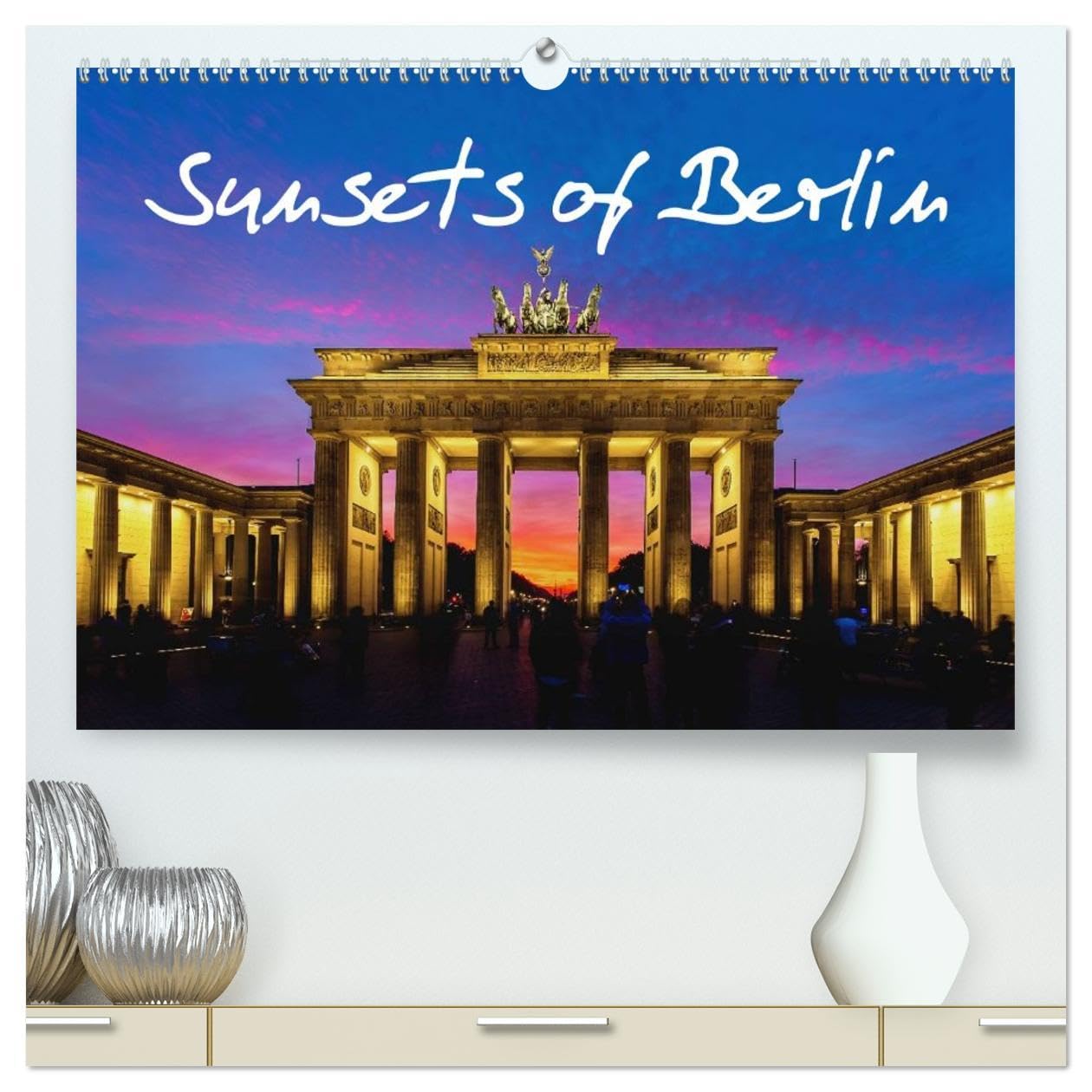 Sunsets of Berlin (High Quality Premium Wall Calendar 2026 DIN A2 landscape),CALVENDO 12 Month Wall Calendar: The German capital in the wonderful light of the evening sun Film, Art & Culture