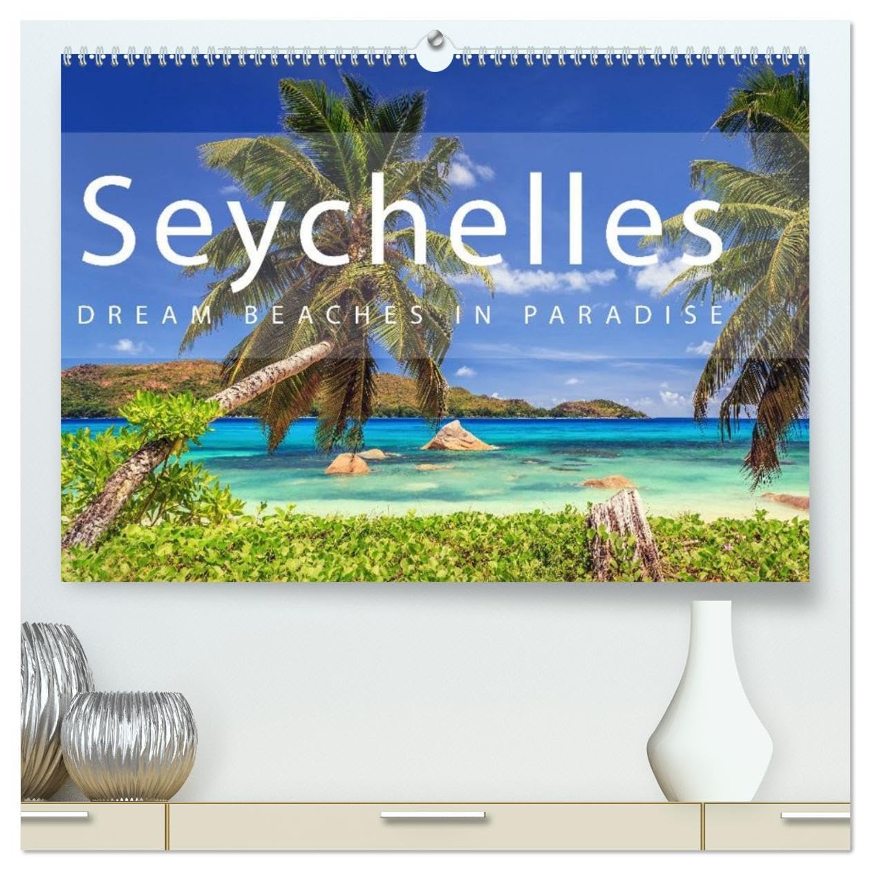 Seychelles Dream beaches in paradise (High Quality Premium Wall Calendar 2026 DIN A2 landscape),CALVENDO 12 Month Wall Calendar: Seychelles Dream beaches in paradise Film, Art & Culture