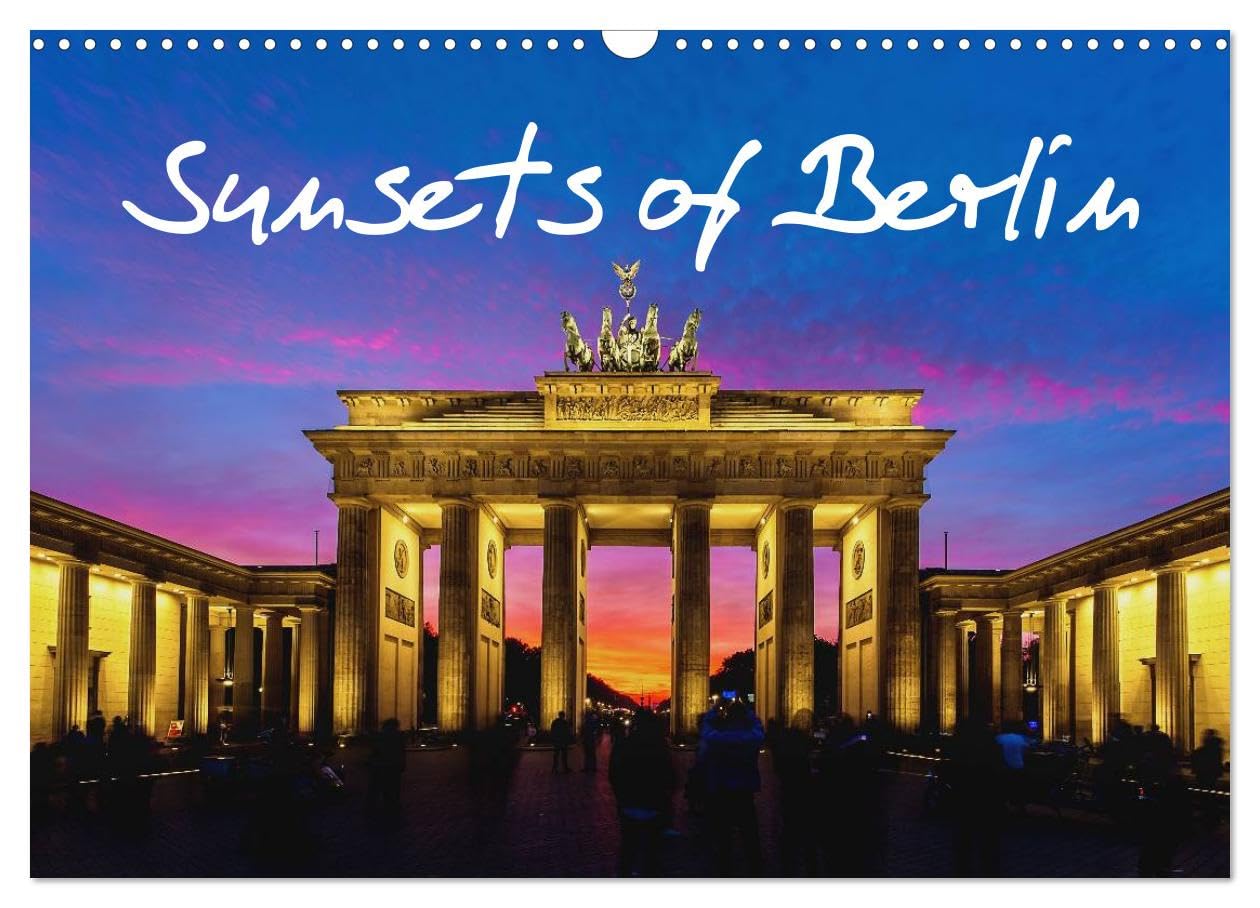 Sunsets of Berlin (Wall Calendar 2026 DIN A3 landscape), CALVENDO 12 Month Wall Calendar: The German capital in the wonderful light of the evening sun Film, Art & Culture