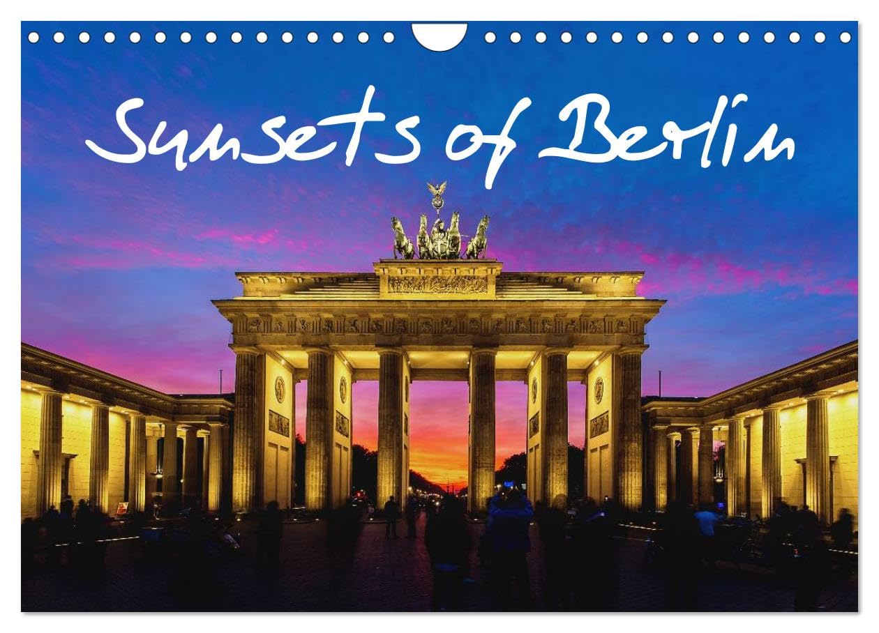 Sunsets of Berlin (Wall Calendar 2026 DIN A4 landscape), CALVENDO 12 Month Wall Calendar: The German capital in the wonderful light of the evening sun Film, Art & Culture