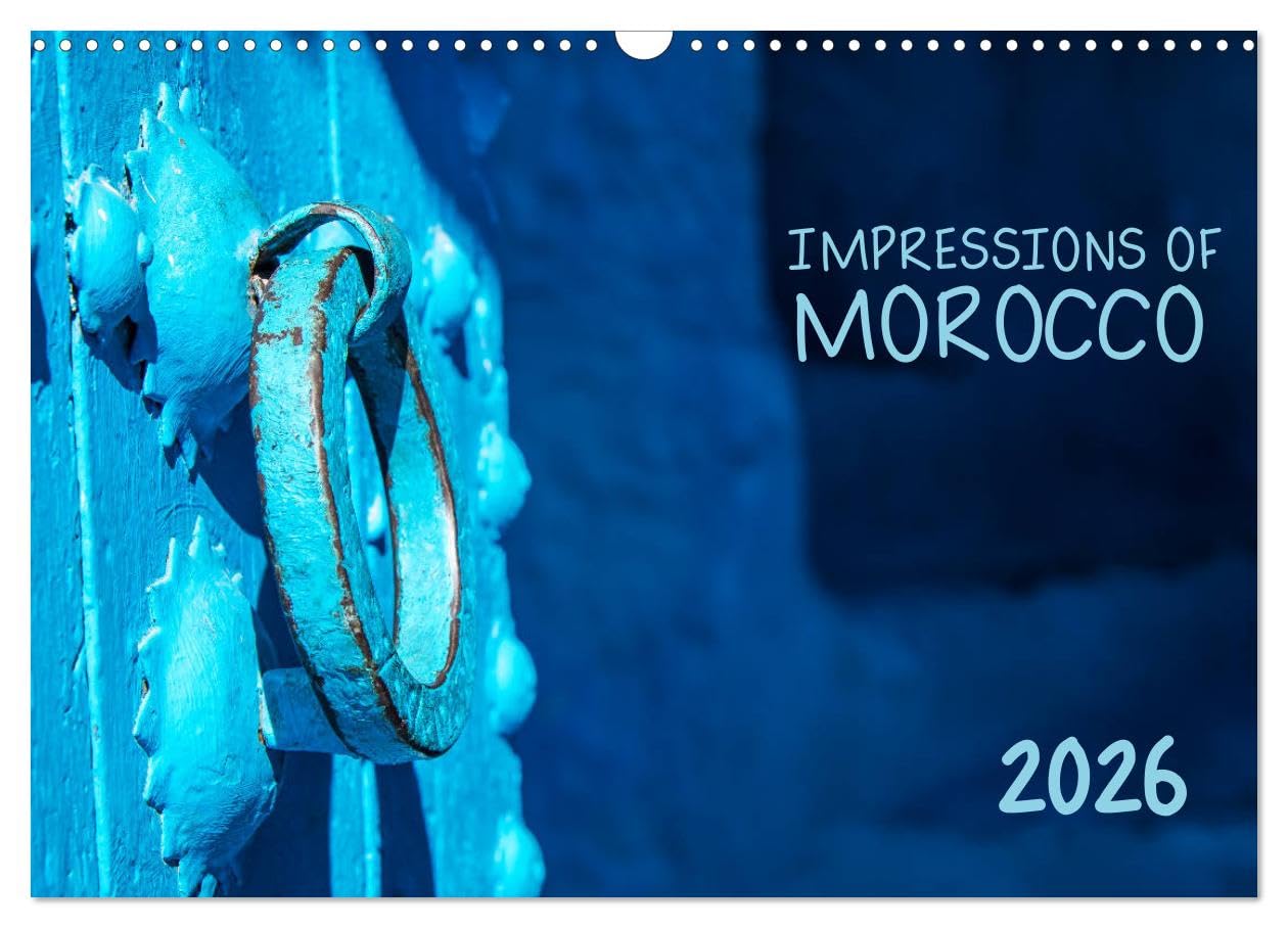 Impressions of Morocco 2026 (Wall Calendar 2026 DIN A3 landscape), CALVENDO 12 Month Wall Calendar: A gorgeous journey through Morocco Leisure, Home & Garden