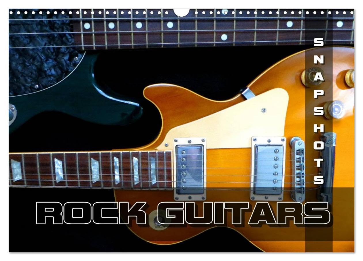 ROCK GUITARS Snapshots (Wall Calendar 2026 DIN A3 landscape), CALVENDO 12 Month Wall Calendar: Pictures of rock guitars which have written rock history Film, Art & Culture