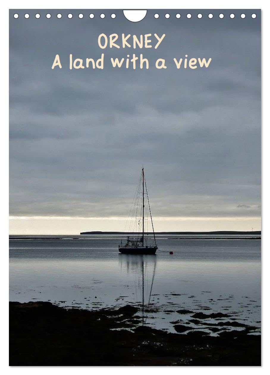 Orkney: A land with a view (Wall Calendar 2026 DIN A4 portrait), CALVENDO 12 Month Wall Calendar: Stunning landscapes of Scottish islands of Orkney Leisure, Home & Garden