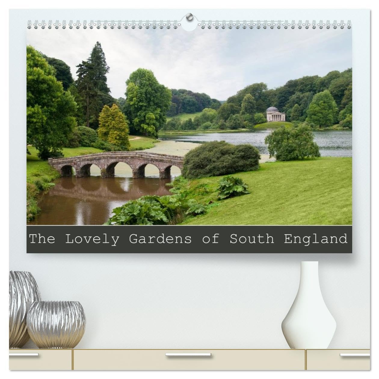 The Lovely Gardens of South England (High Quality Premium Wall Calendar 2026 DIN A2 landscape),CALVENDO 12 Month Wall Calendar: The beautiful English ... Places where you feel like in Paradise. Leisure, Home & Garden