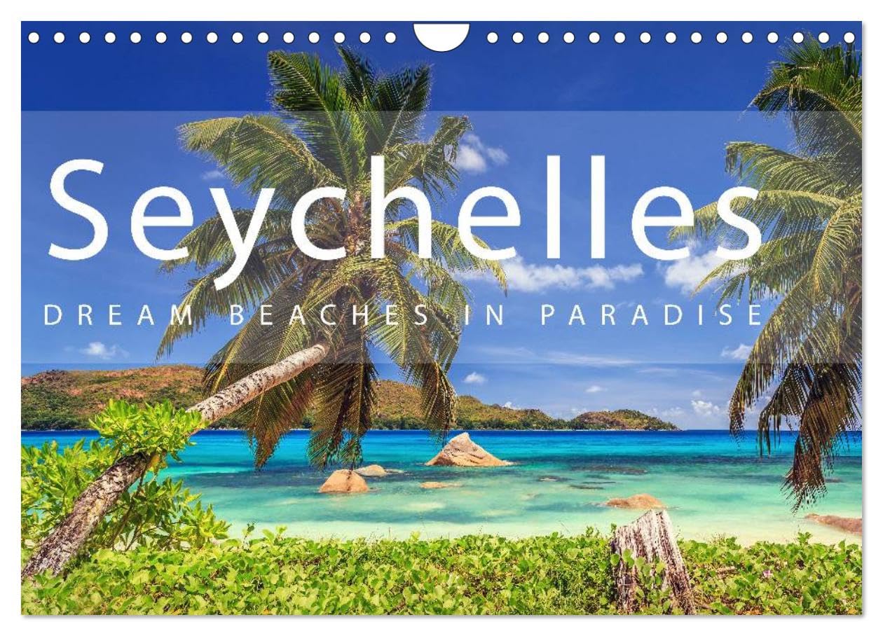 Seychelles Dream beaches in paradise (Wall Calendar 2026 DIN A4 landscape), CALVENDO 12 Month Wall Calendar: Seychelles Dream beaches in paradise Film, Art & Culture